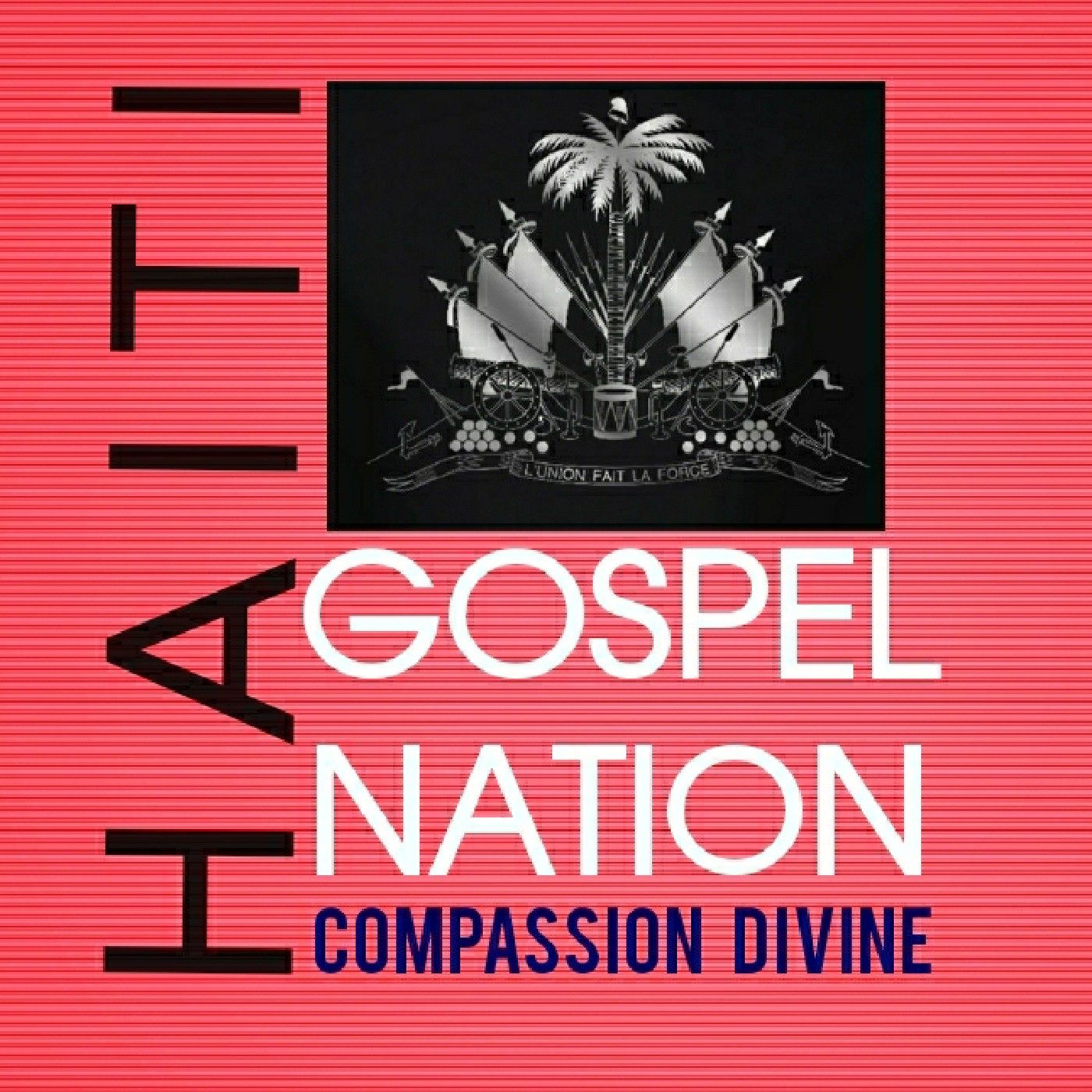Haiti GOSPEL NATION |Compassion Divine