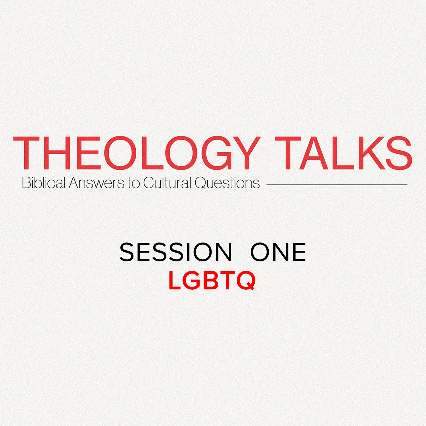 Theology Talks | Session 1 | LGBTQ episode artwork