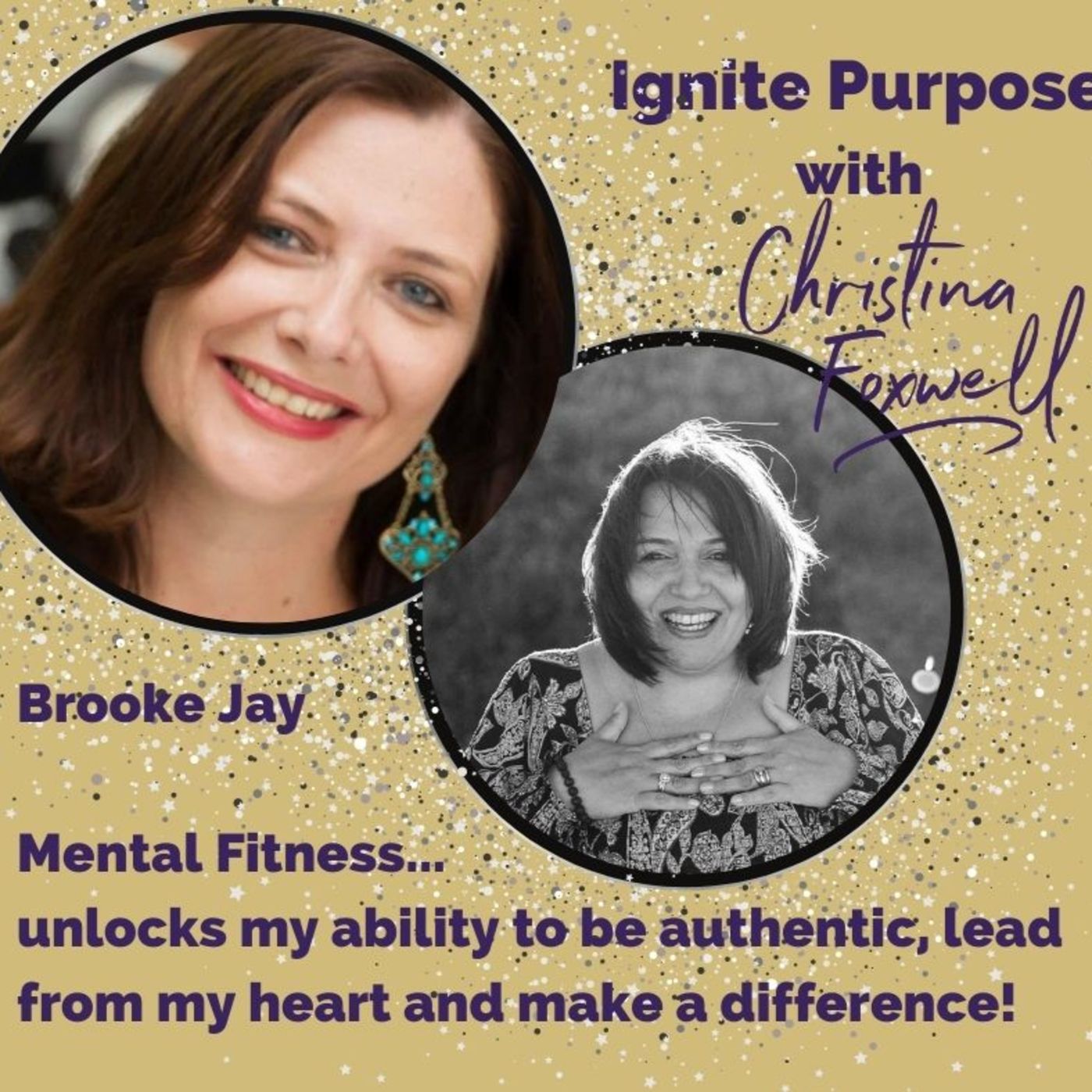 Ignite Purpose with Christina Foxwell & Co-Host Carolees An