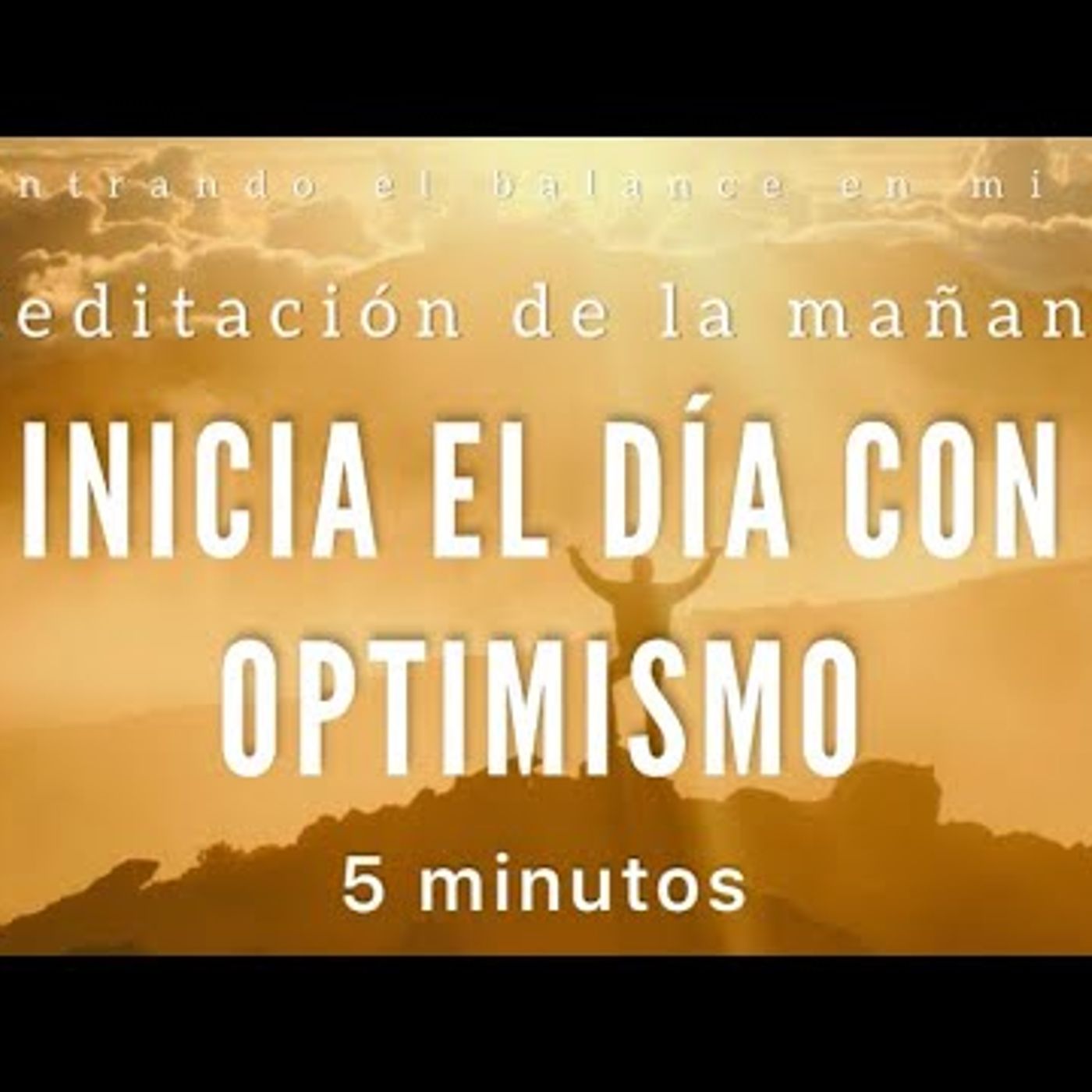 23. Meditación INICIA tu día con OPTIMISMO ☀️ - 5 minutos MINDFULNESS