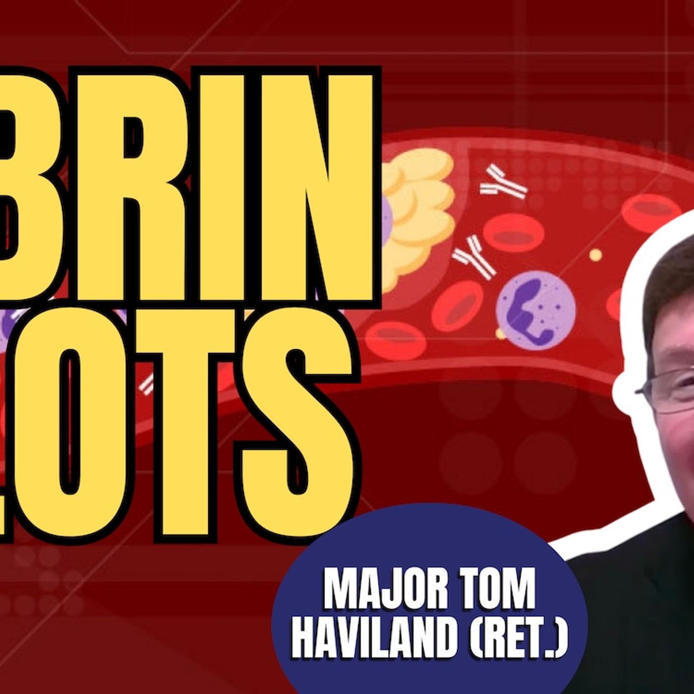 Fibrin Clots | Major Tom Haviland (Ret.) (TPC #1,815)