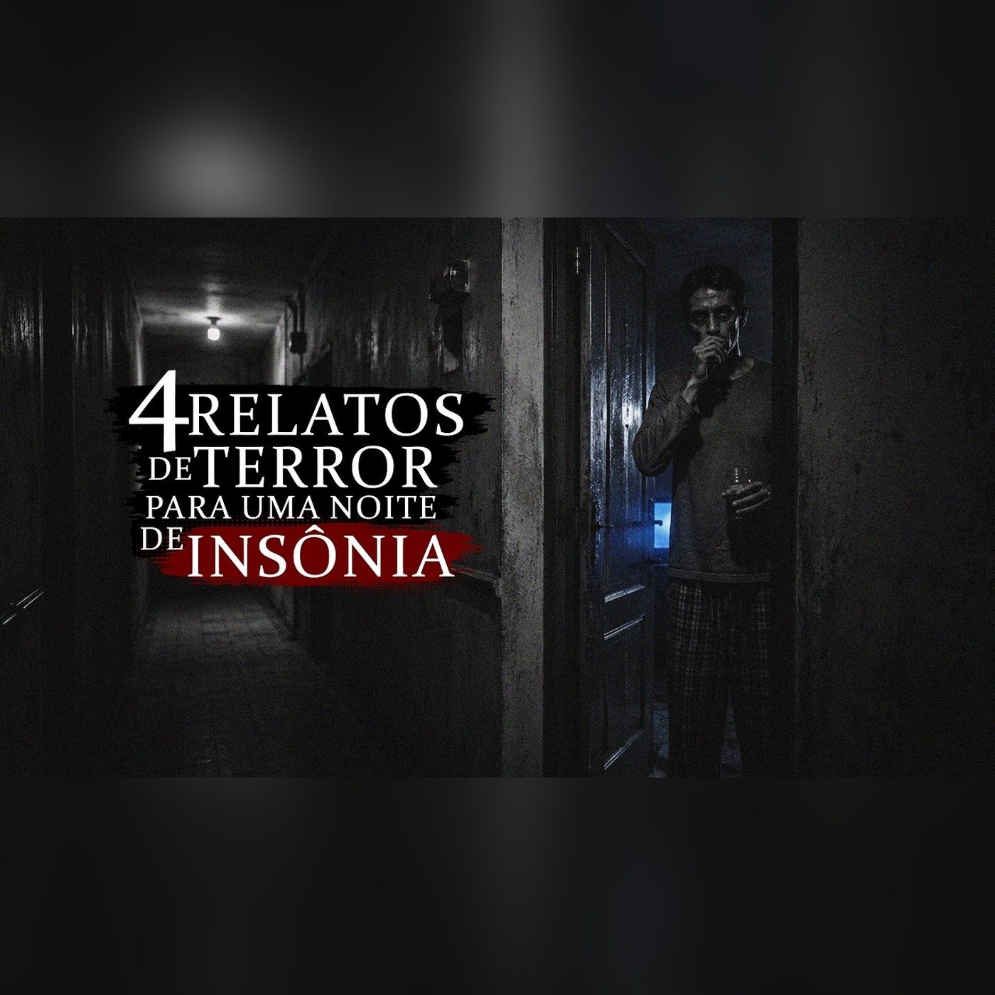 4 RELATOS SINISTROS DE TERROR PARA OUVIR EM UMA NOITE DE INSÔNIA episode artwork