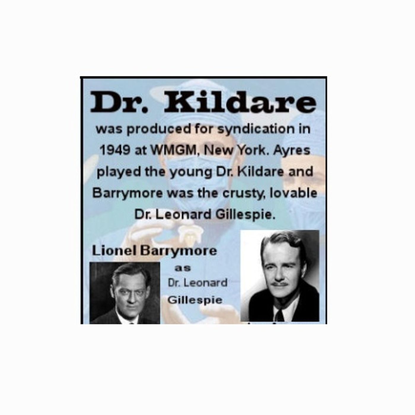 Dr. Kildare Radio Show!