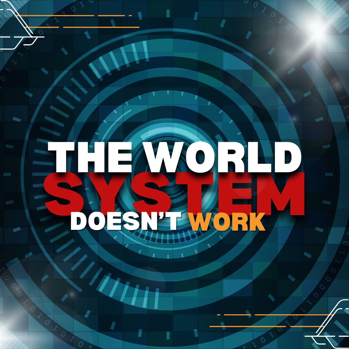 The world system doesn’t work [Morning Devo]
