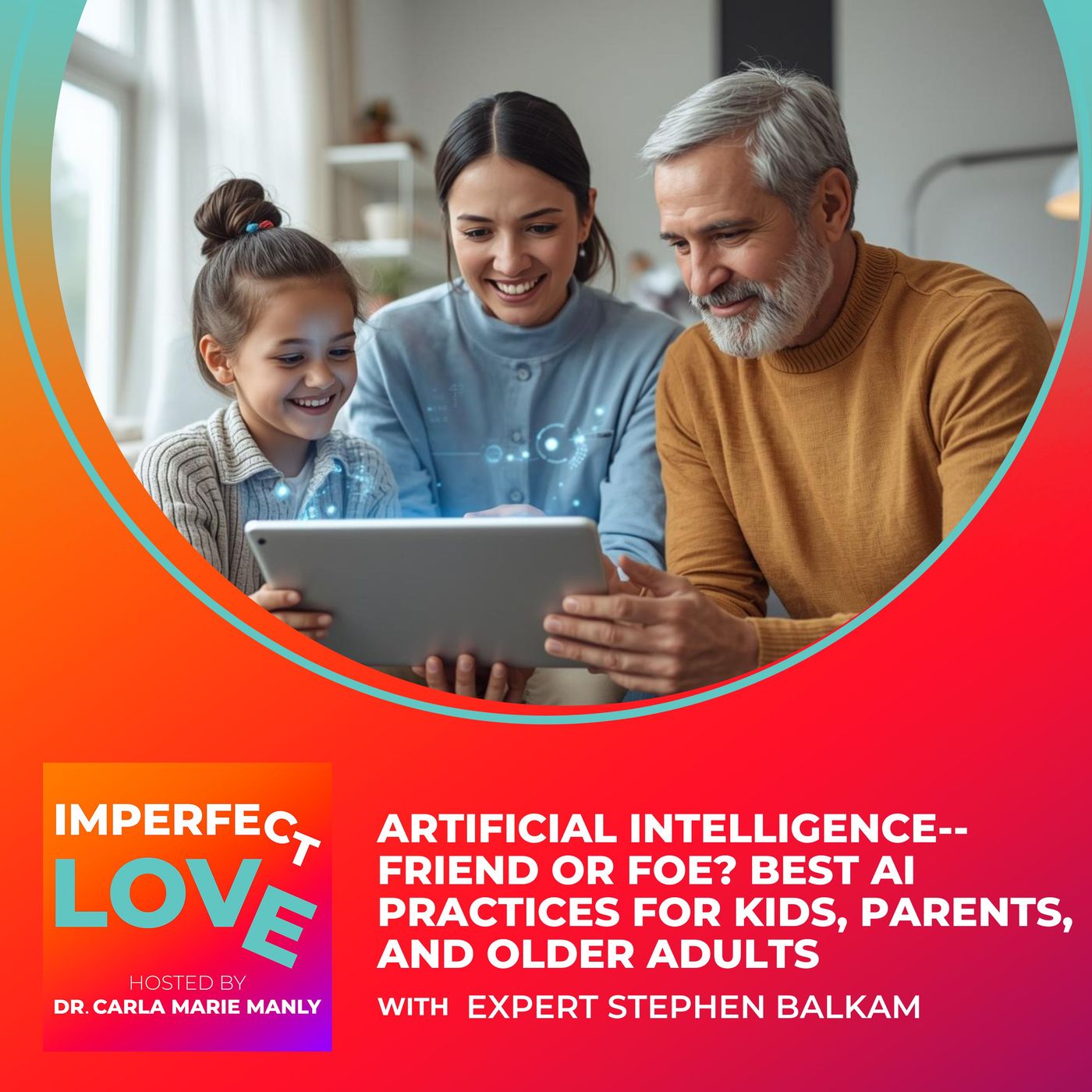 Artificial Intelligence–Friend or Foe? Best AI Practices for Kids, Parents, and Older Adults