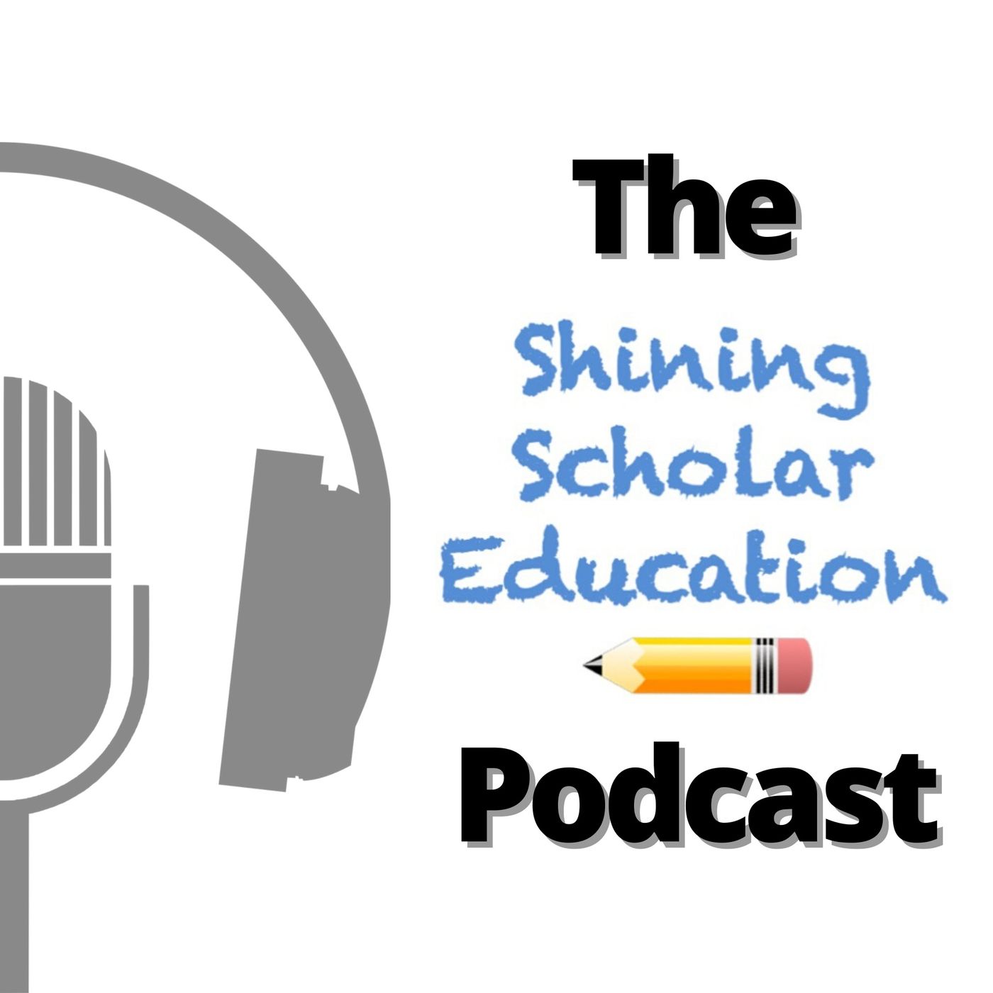The Shining Scholar Education Podcast
