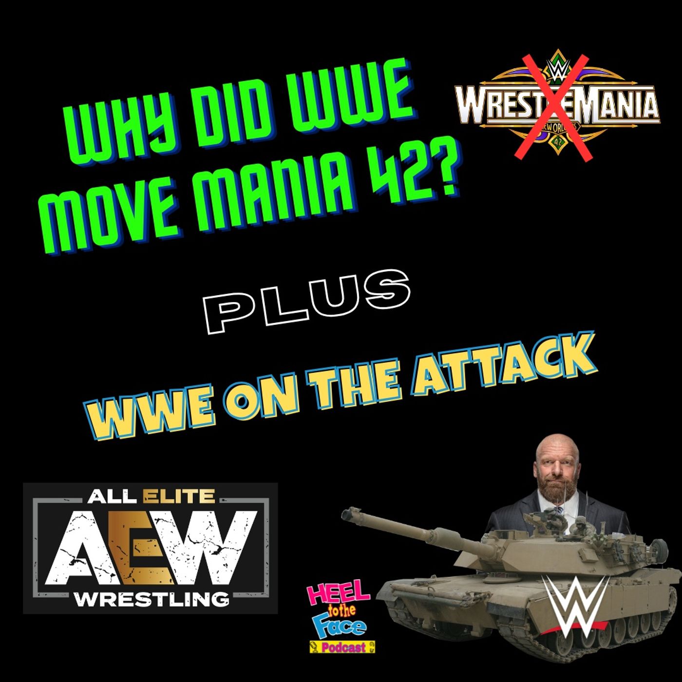 Why did WWE move Mania, WWE going head to head with AEW and the push of Karrion Kross.