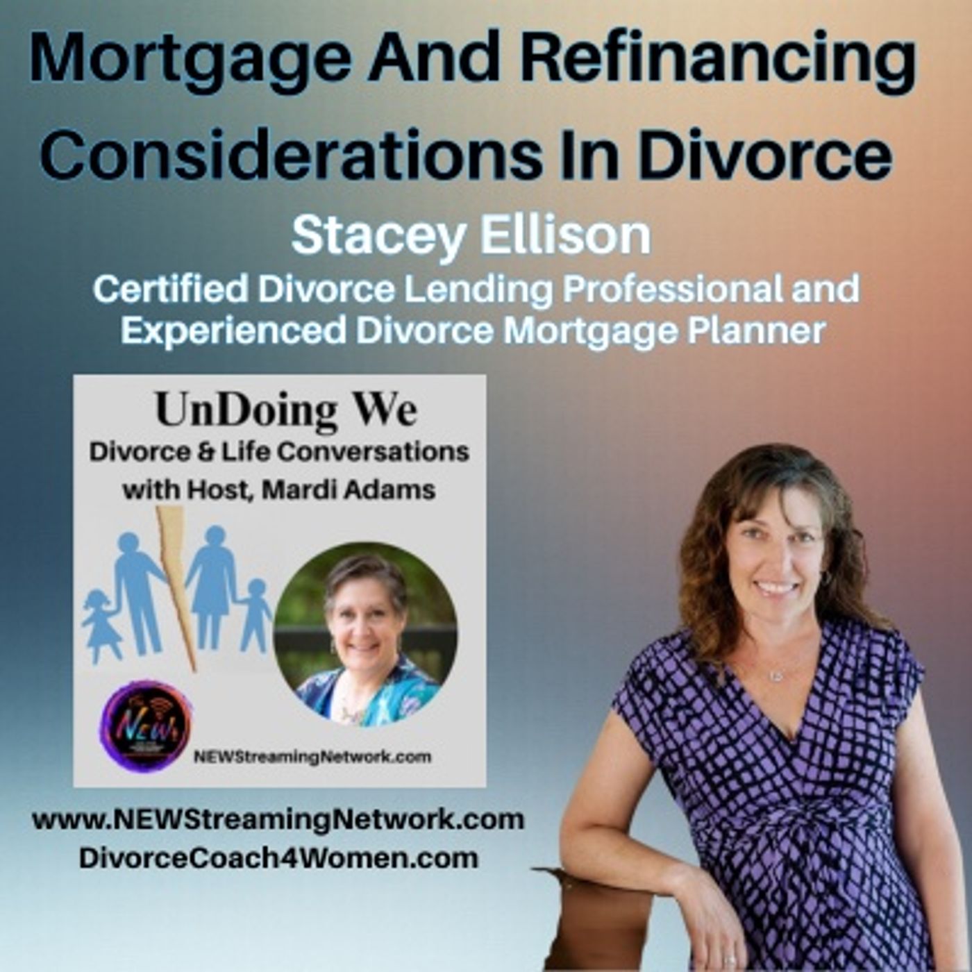 Mortgage And Refinancing Considerations In Divorce Stacey Ellison episode artwork