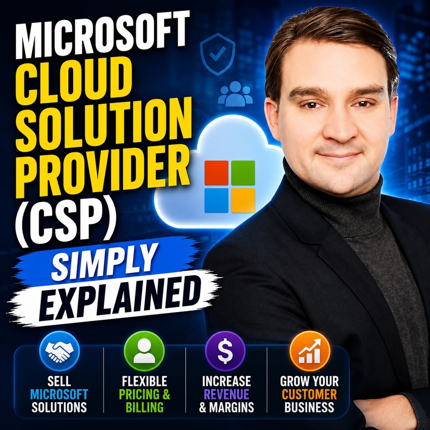 Microsoft Cloud Solution Provider (CSP) - Simply Explained