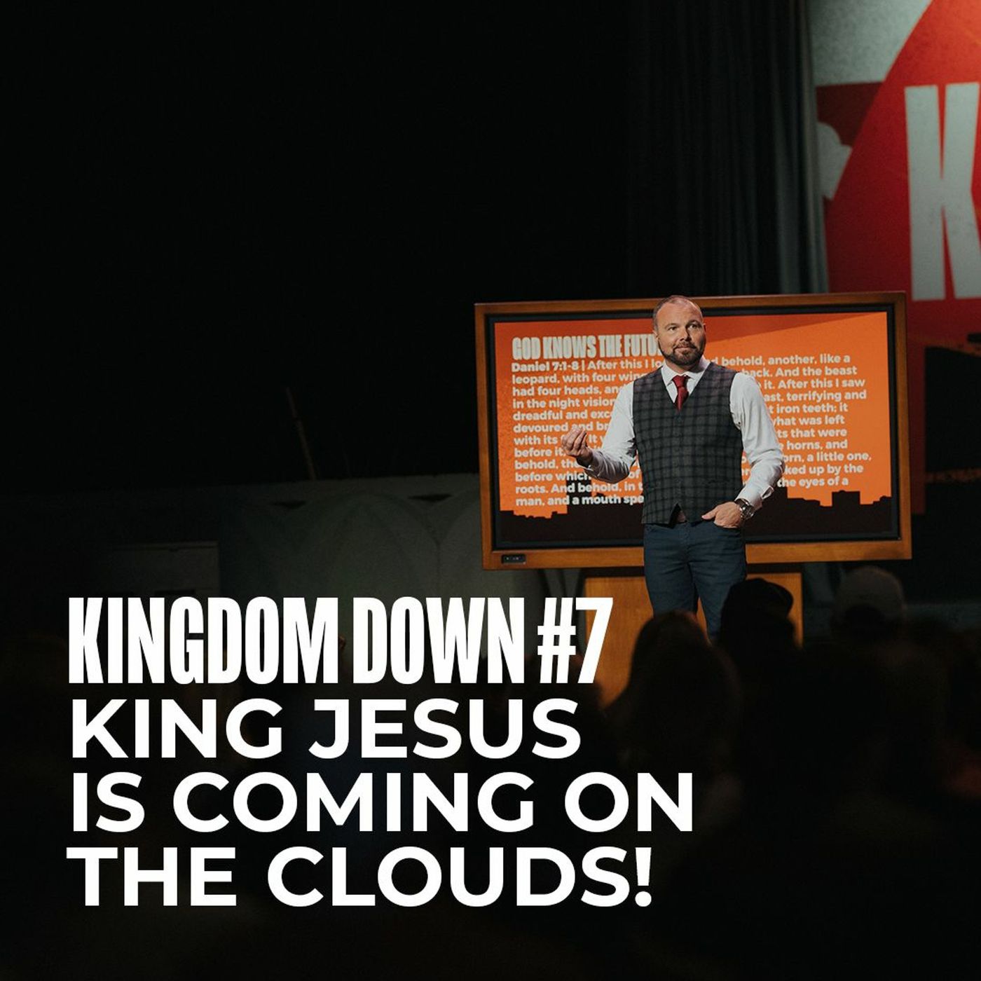 Kingdom Down #7 - King Jesus is Coming on the Clouds!