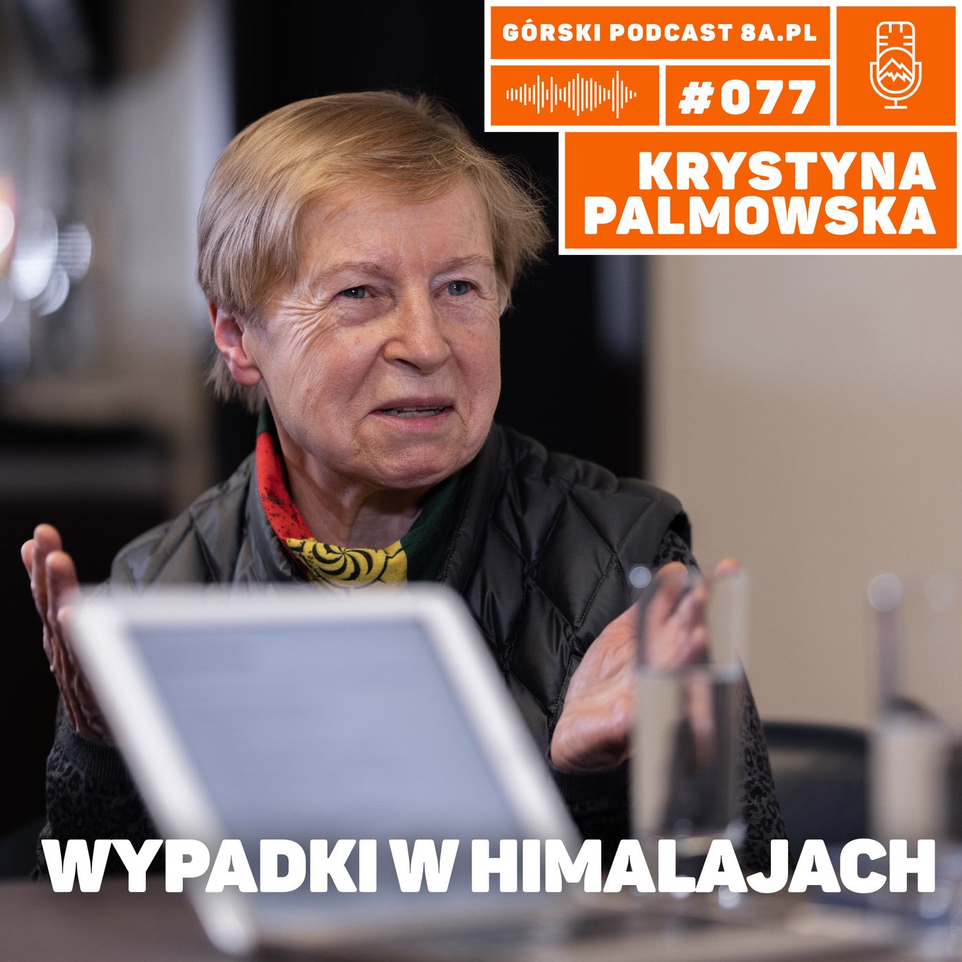 #077 8a.pl - Krystyna Palmowska. Wypadki w Himalajach. #077 8a.pl - Krystyna Palmowska. Wypadki w Himalajach.