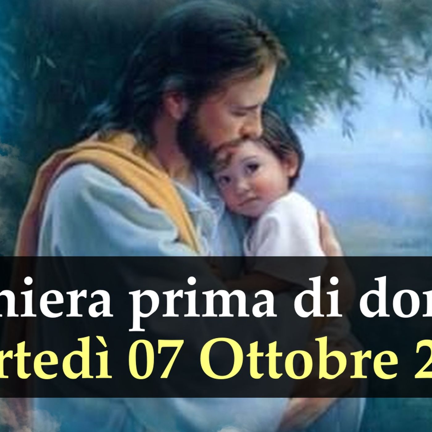 Preghiera prima di dormire MARTEDI 07 OTTOBRE 2025 ❤️ Compieta Martedì XXVII Settimana T.O.