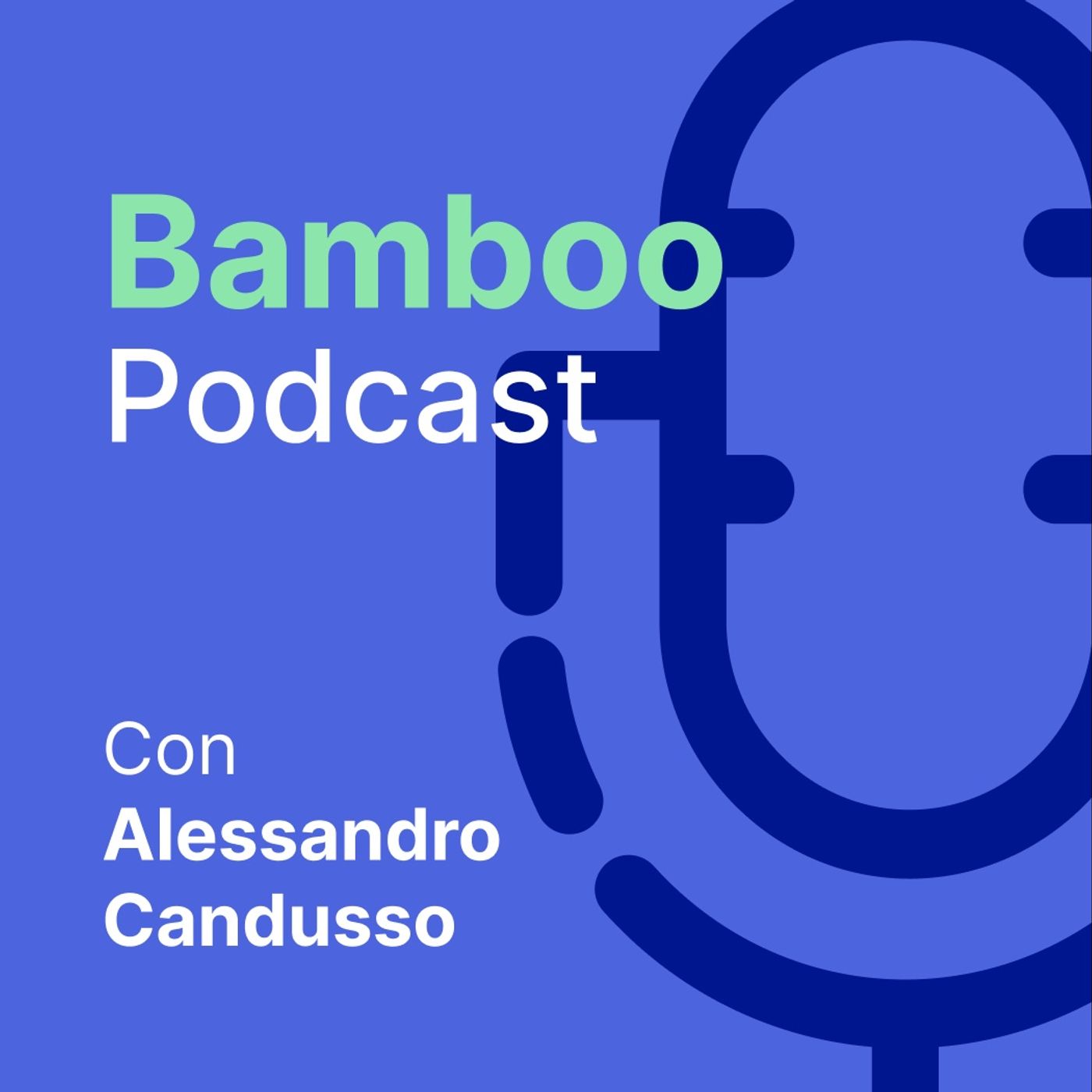 Bamboo Podcast con Alessandro Candusso