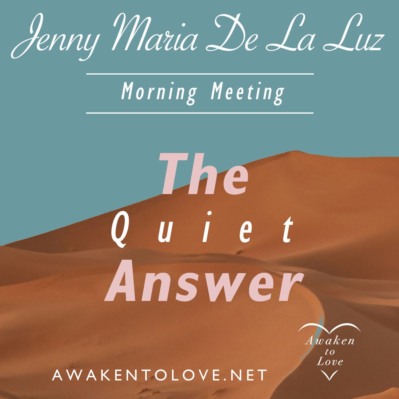 The Quiet Answer, A Course in Miracles with Jenny Maria De La Luz