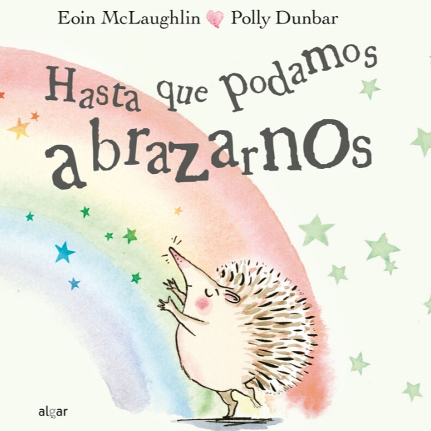 Hasta que podamos abrazarnos, cuento infantil de Eoin McLaughlin y Polly Dunbar.