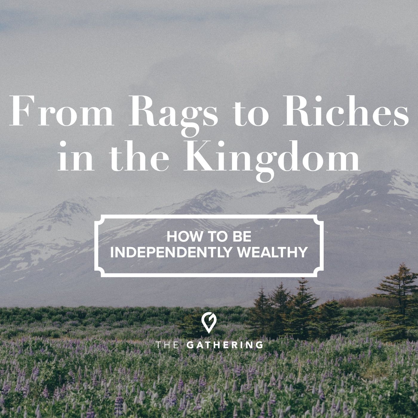 From Rags to Riches in the Kingdom - How to be Independently Wealthy episode artwork
