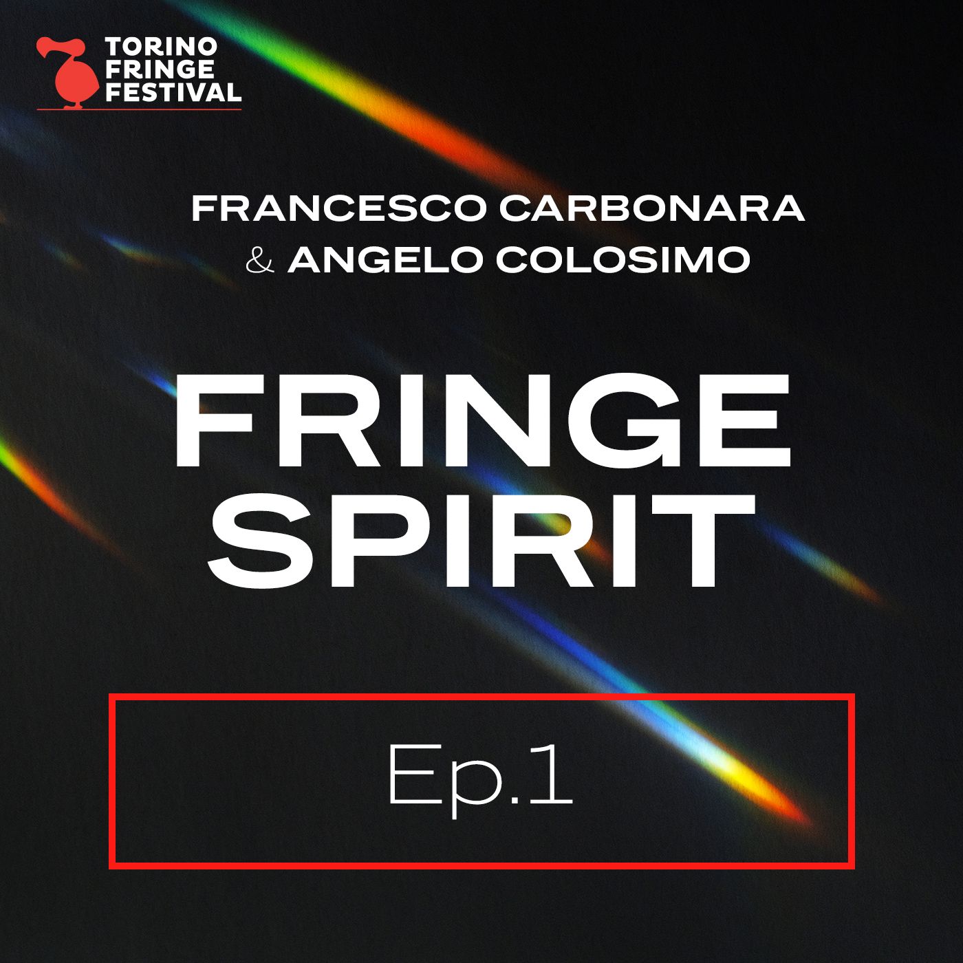 FRANCESCO CARBONARA & ANGELO COLOSIMO Ep.1 - Fringe Spirit episode artwork
