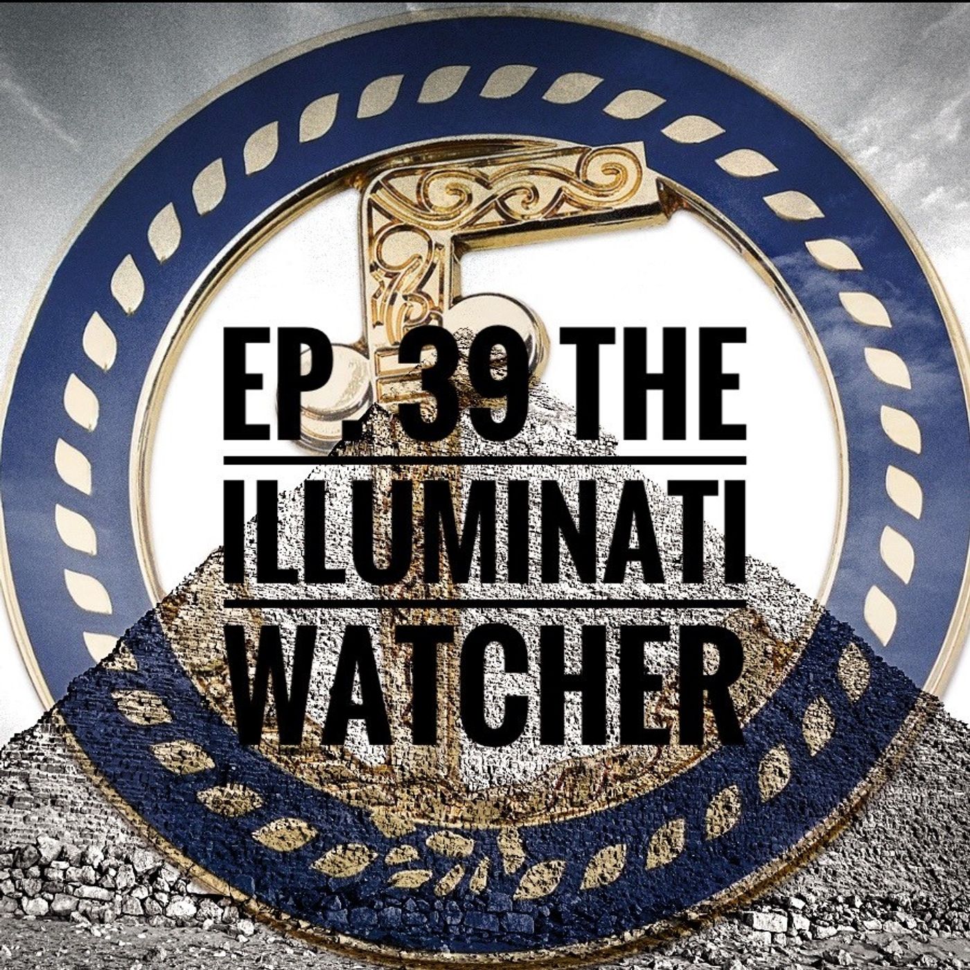 The Oddcast Ft. The Odd Man Out Ep.39 The Illuminati Watcher