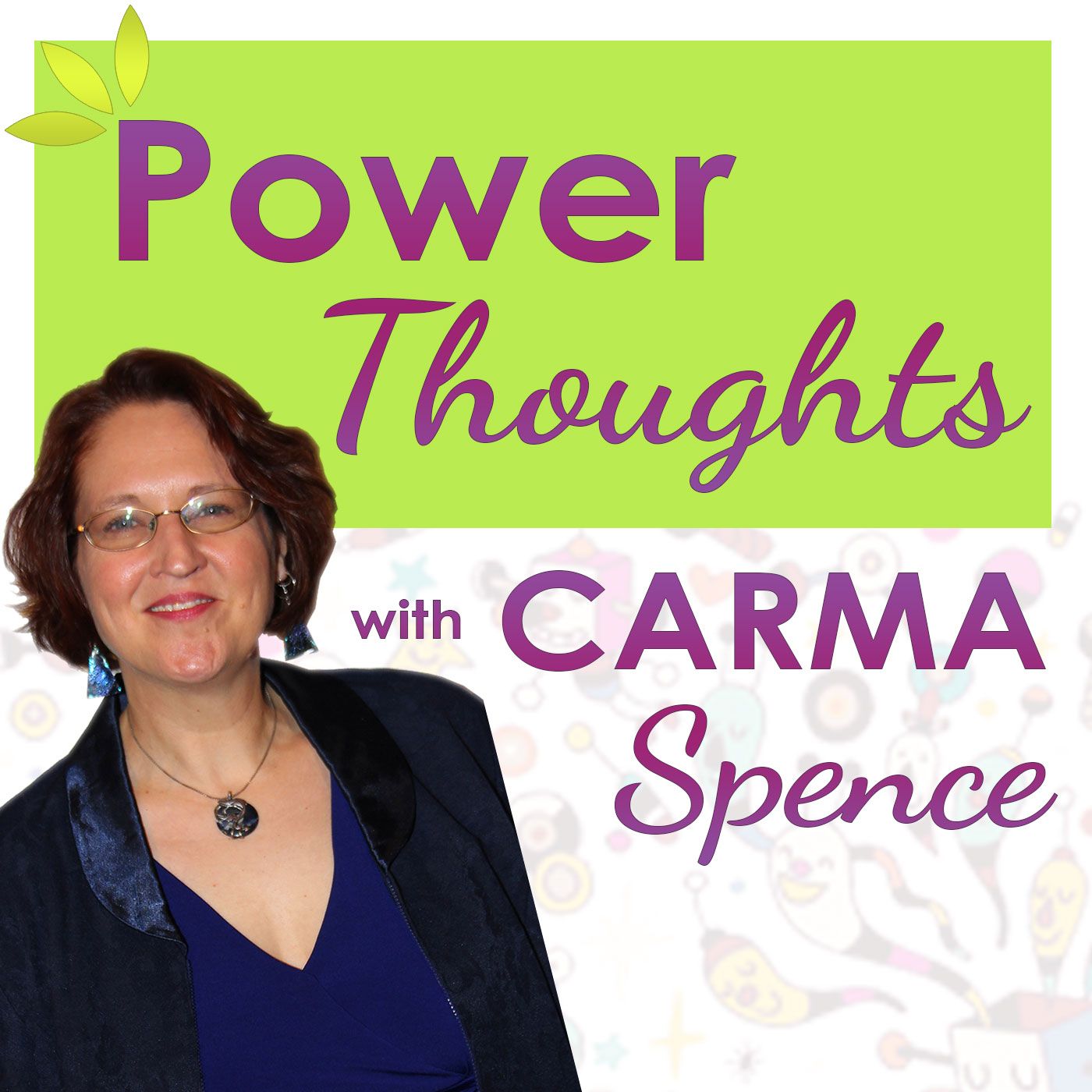 Power Thoughts with Carma Spence