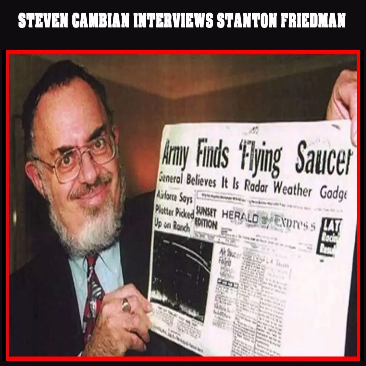 Steven Cambian interviews Stanton Friedman.