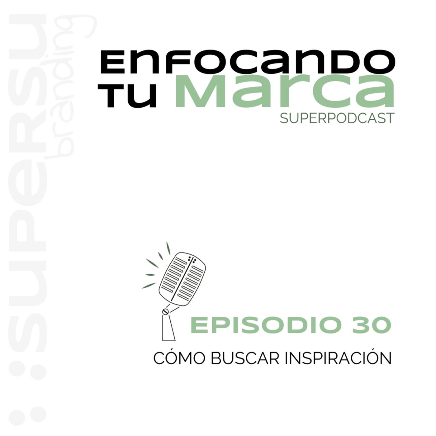 Enfocando tu marca | Superpodcast