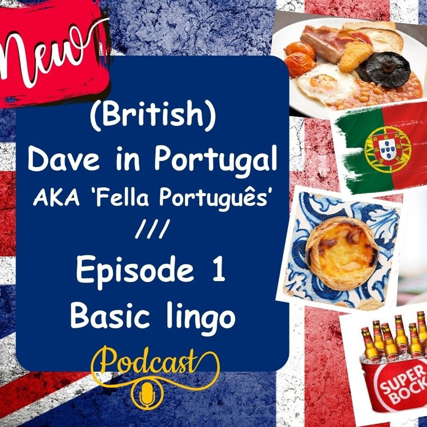 (British) Dave in Portugal's Learn Portuguese - Episode 1 - Basic Lingo episode artwork