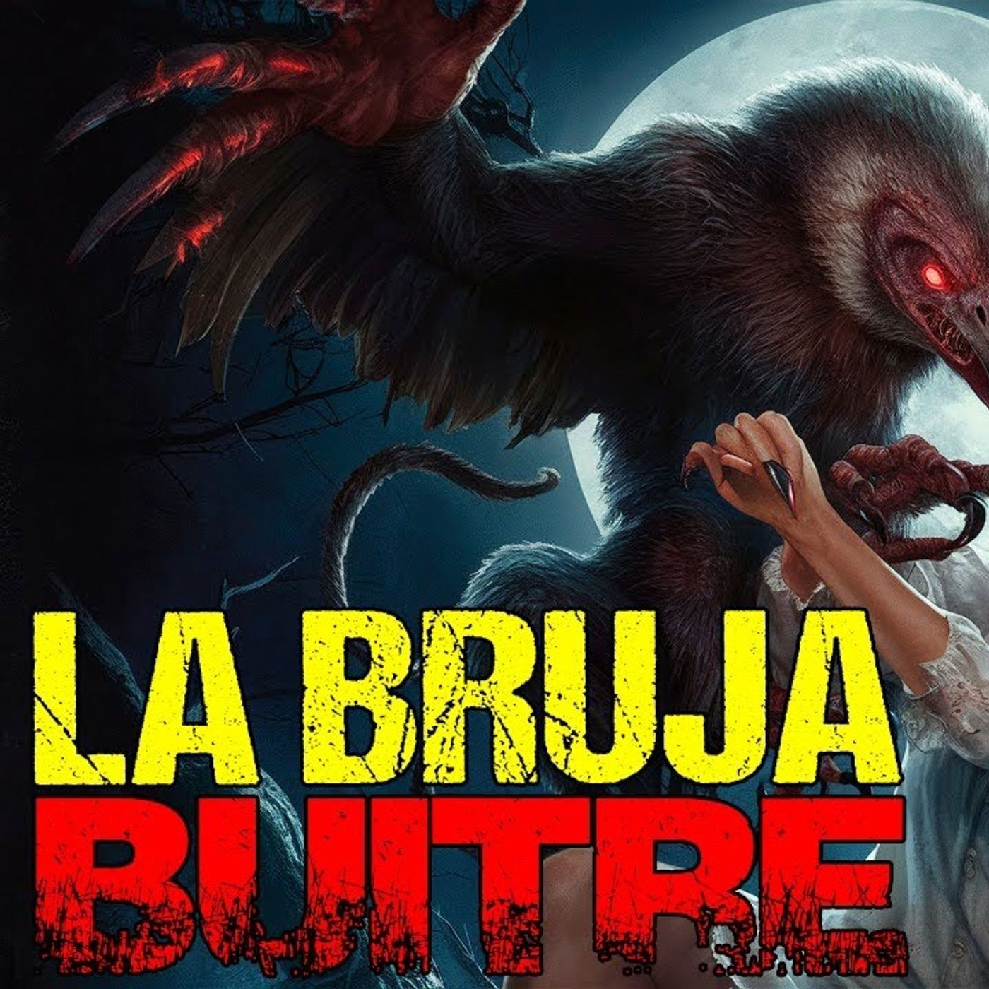 HORROR CAST: LA BRUJA  QUE SE CONVIERTE EN BUITRE / RELATOS DE BRUJAS episode artwork