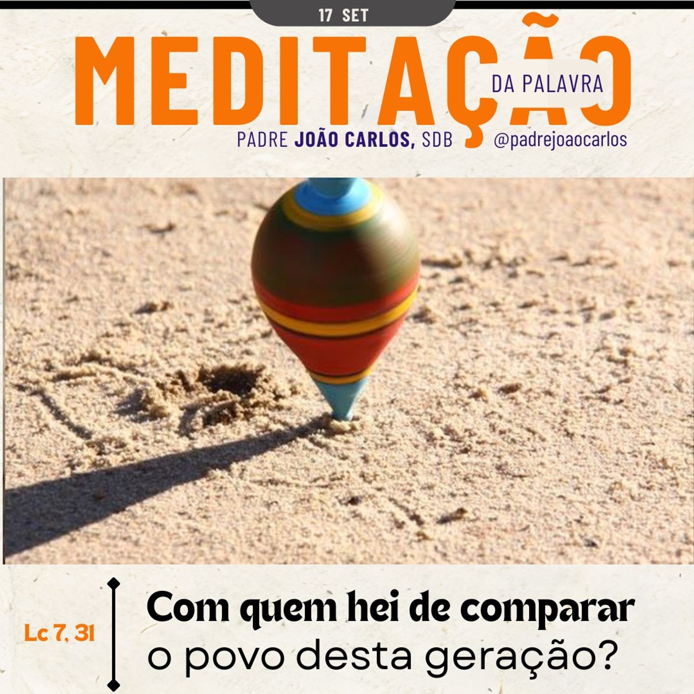 17 de Setembro | Padre João Carlos - Meditação da Palavra do Senhor