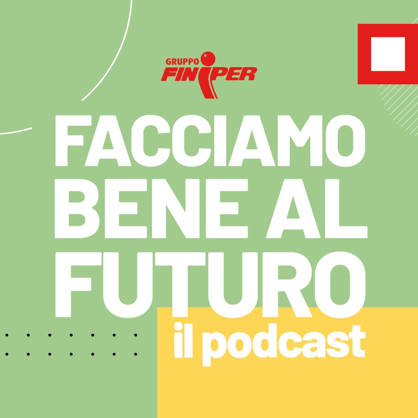 Facciamo bene al futuro: il podcast podcast artwork