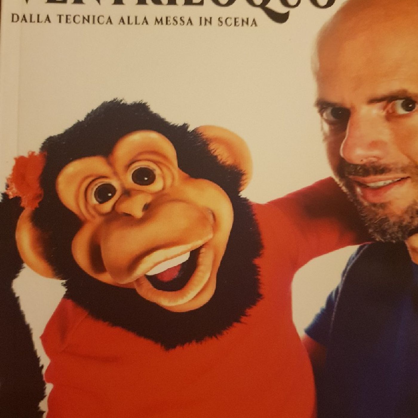 Come Fare Il Ventriloquo Di Nicola Pesaresi: Il Teatro Nella Ventriloquia E La Ventriloquia Nel Teatro episode artwork