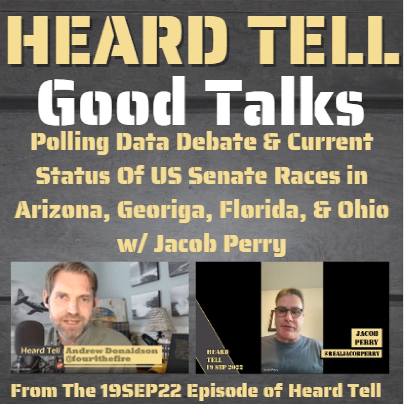 Good Talks: Polling & Current Status Of US Senate Races in Arizona, Georiga, Florida, & Ohio w/ Jacob Perry
