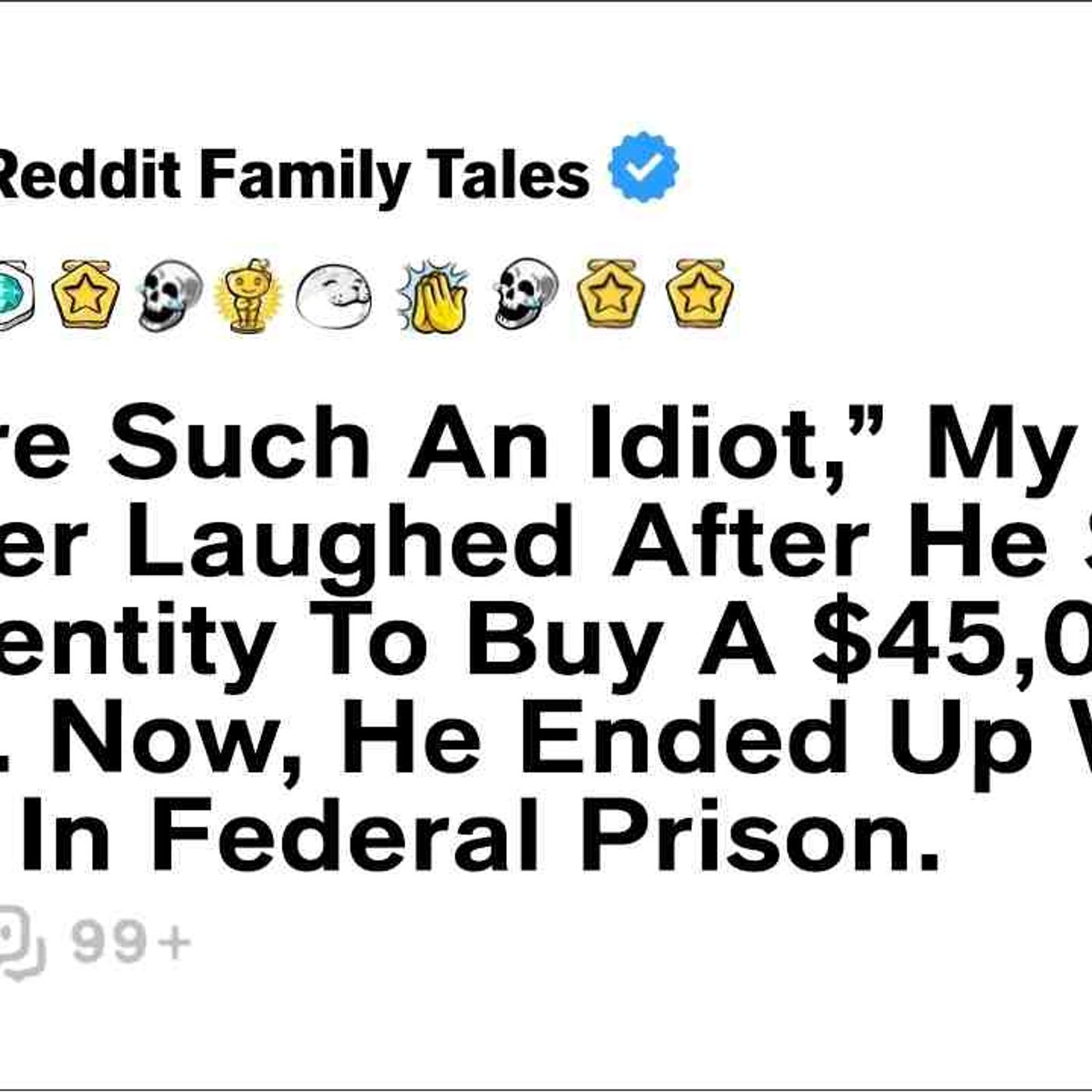 _You_re Such An Idiot__ My Brother Laughed After He Stole My Identity To... - Reddit Family Tales episode artwork