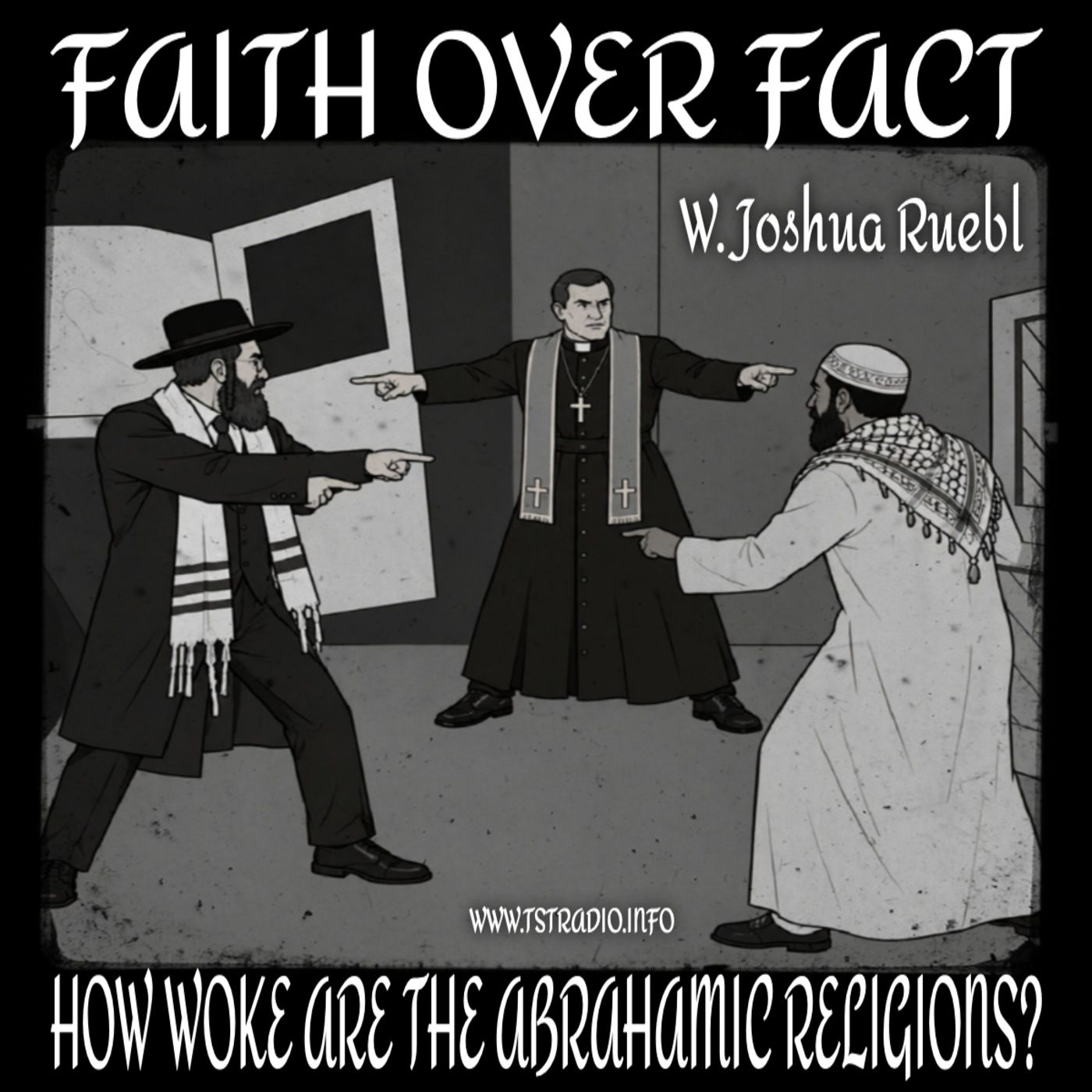 Faith over Fact: How Woke are the Abrahamic Religions? w. Joshua Ruebl (September 30, 2026) episode artwork