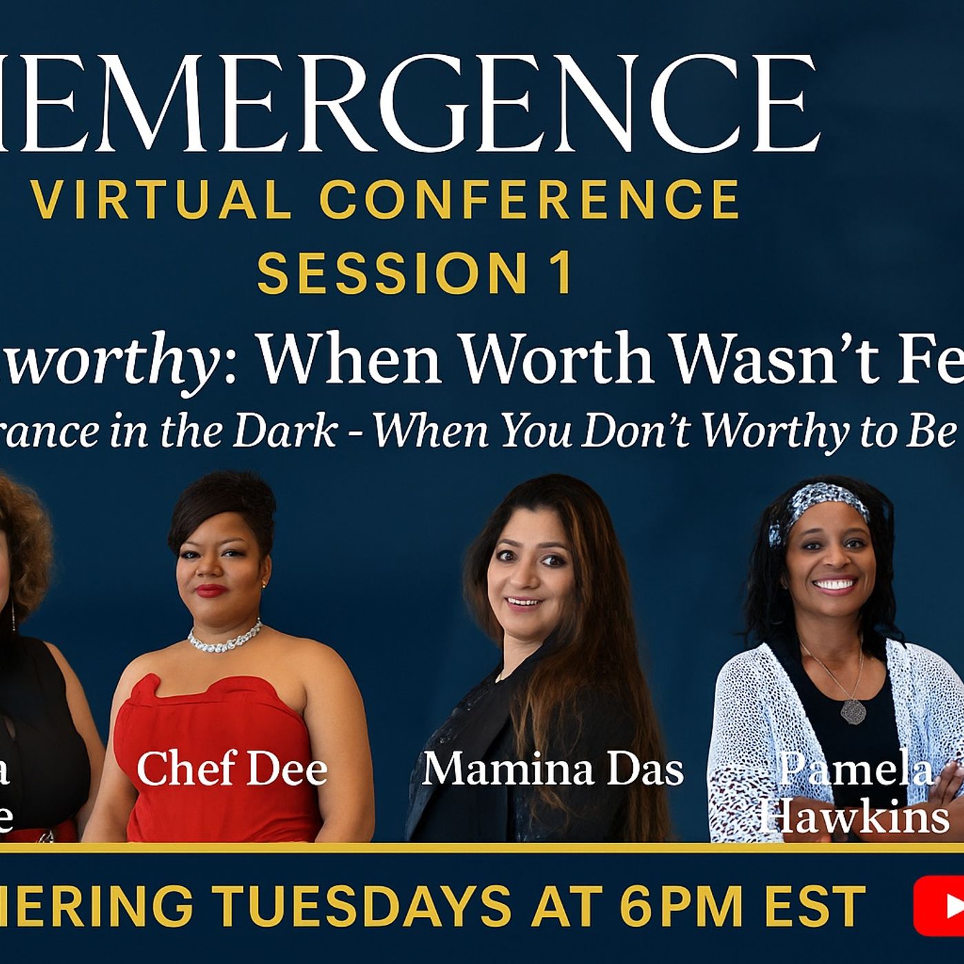 Shemergence Virtual Conference: Session 1 - Unworthy When Worth Wasn’t Felt