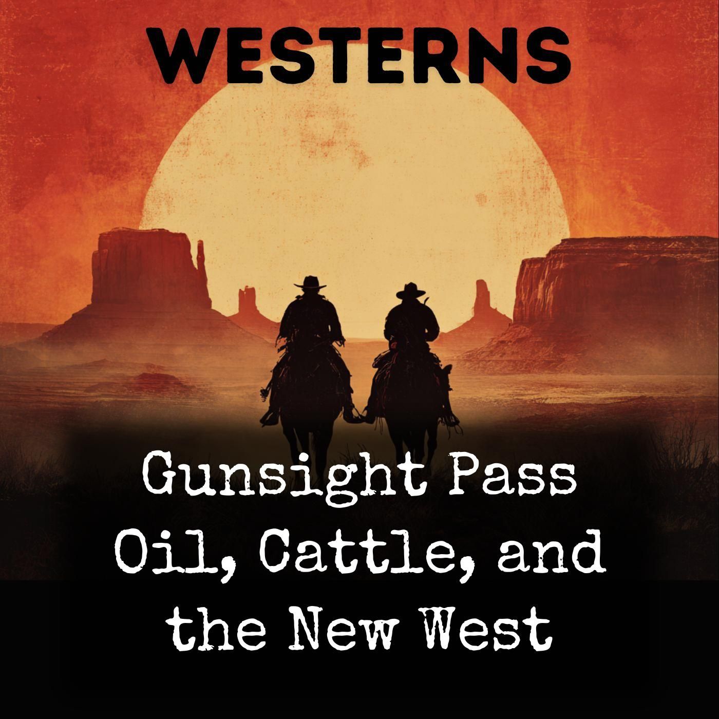 Gunsight Pass Oil, Cattle, and the New West cover art