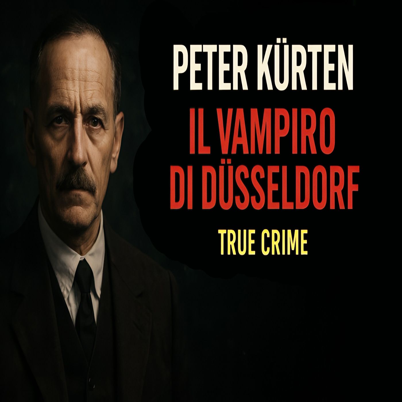 Peter Kürten – Il Vampiro di Düsseldorf | True Crime – La Voce del Succubo