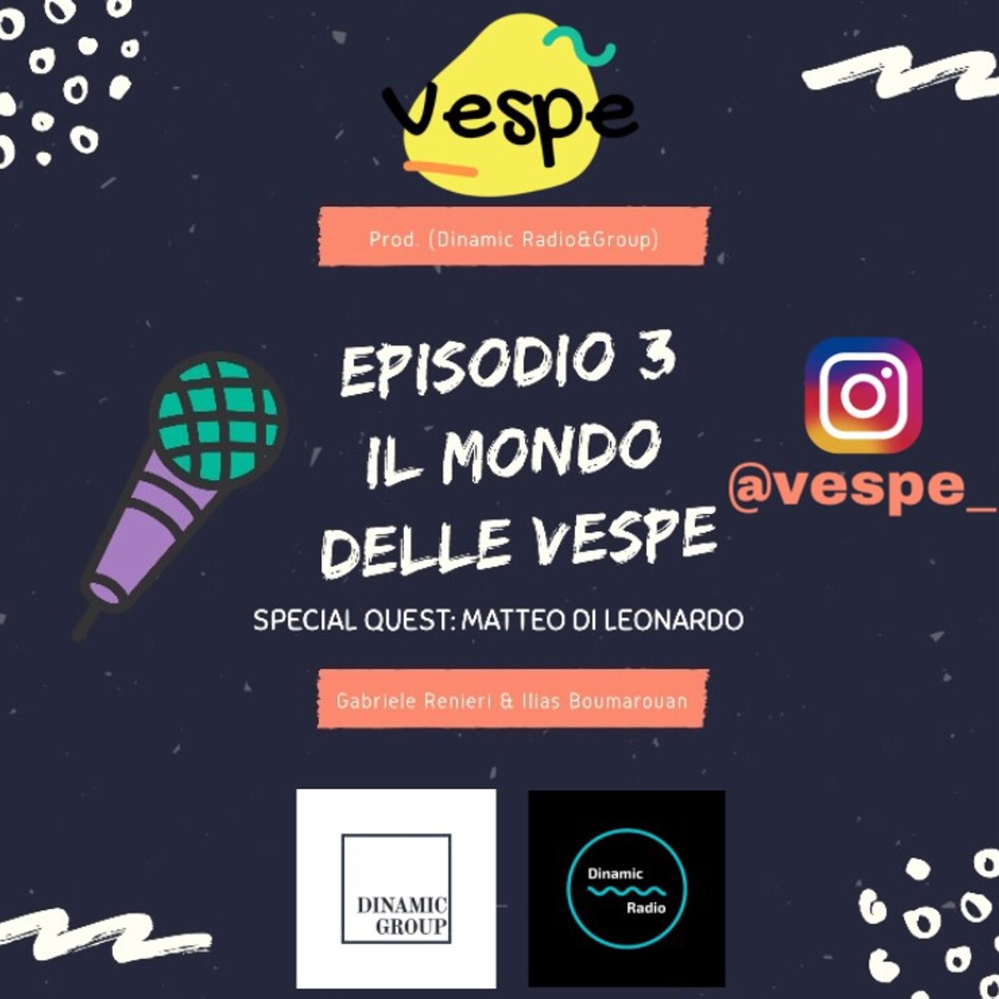 EPISODIO 3 - IL MONDO DELLE VESPE - CON MATTEO DI LEONARDO - Prod. (DINAMIC RADIO&GROUO)