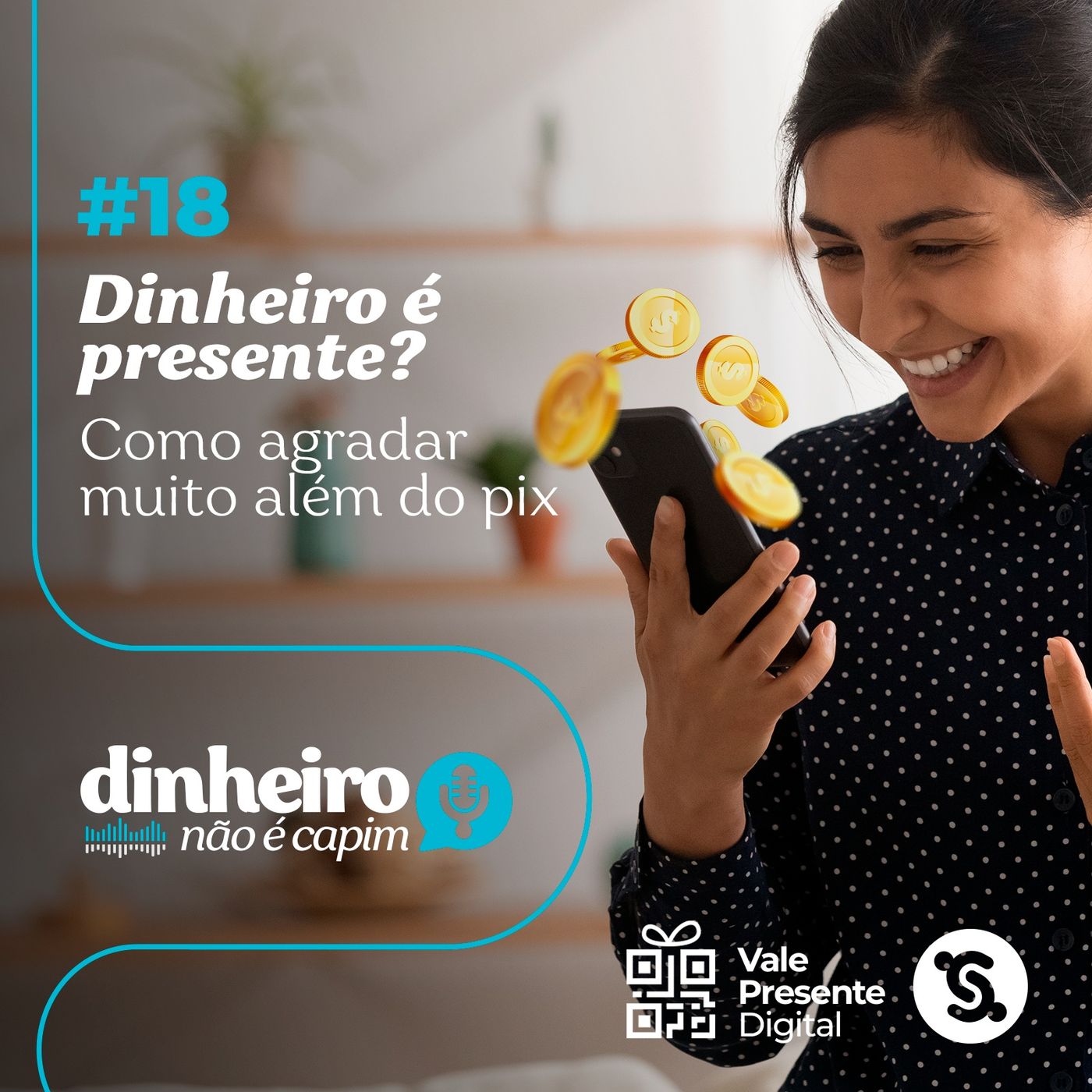 18- Dinheiro É Presente?