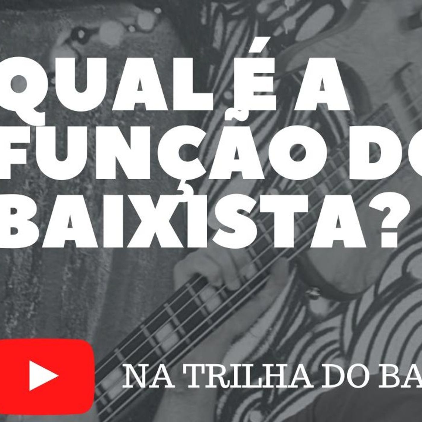 Na Trilha do Baixo