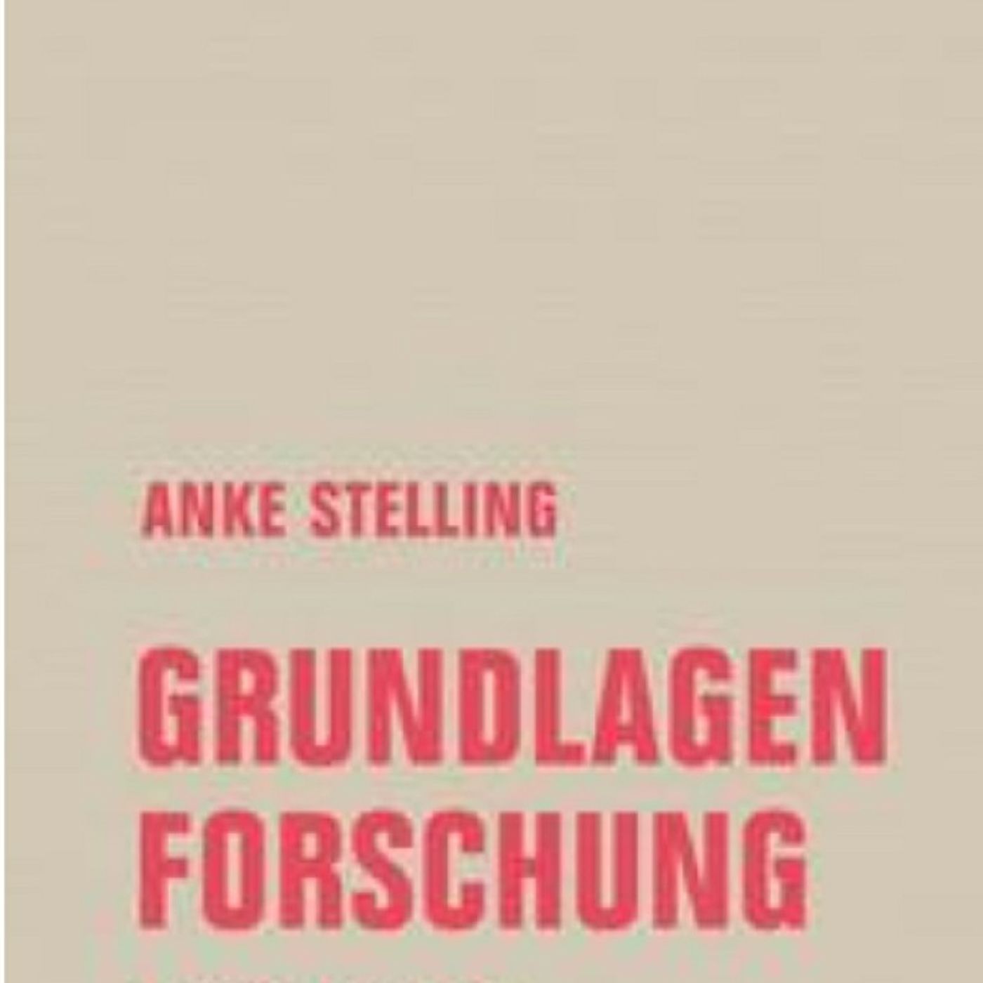 8.4. Anke Stelling: Grundlagenforschung (Kerstin Morgenstern) episode artwork