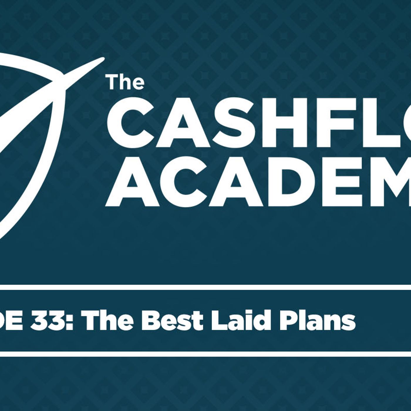 The Best Laid Plans (Episode 33)