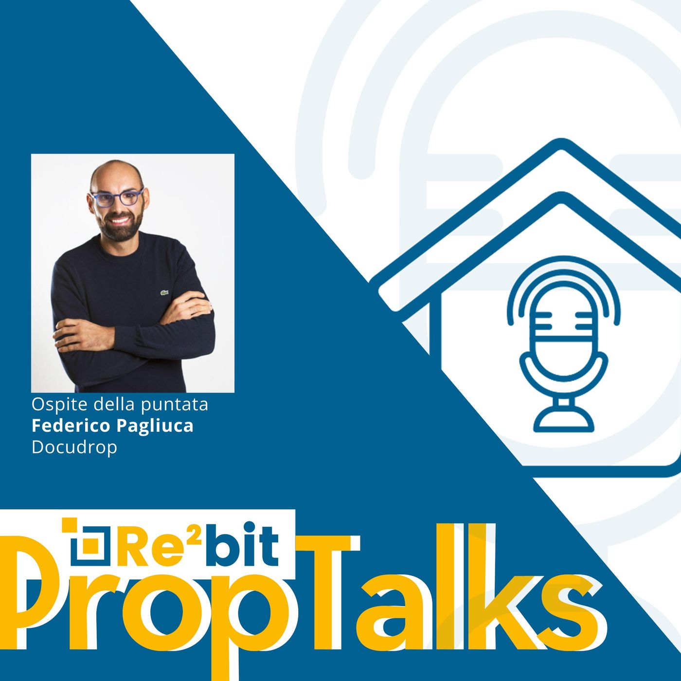 PropTalks #03 - Pagliuca: “Portiamo maggiore efficienza ai professionisti del real estate grazie alla tecnologia” episode artwork