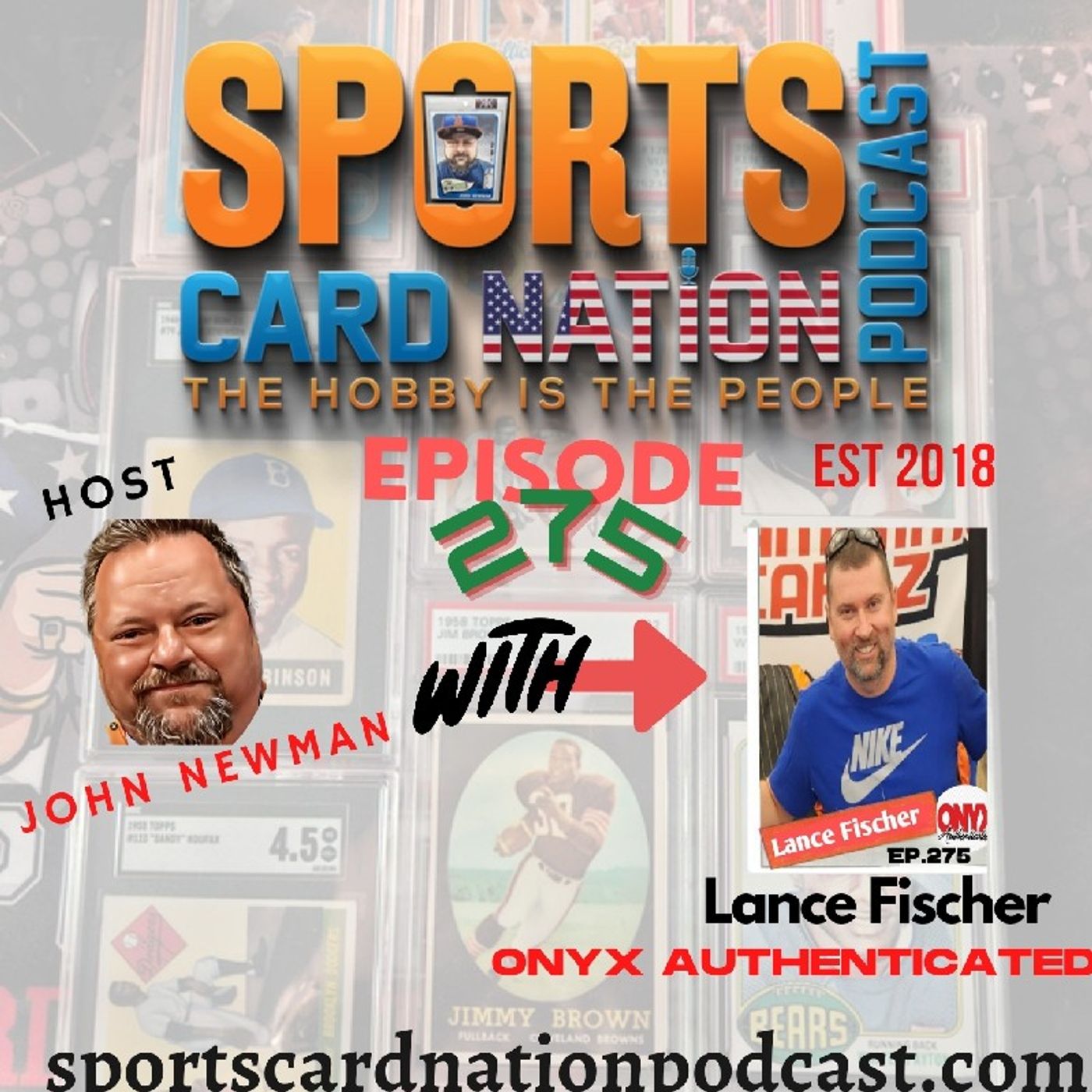 Ep.275 w/ Lance Fischer of Onyx Authenticated