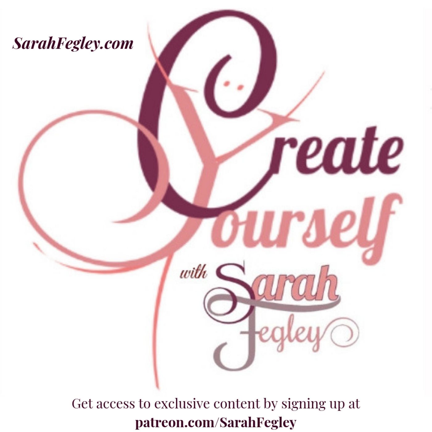 Create Yourself with Sarah Fegley
