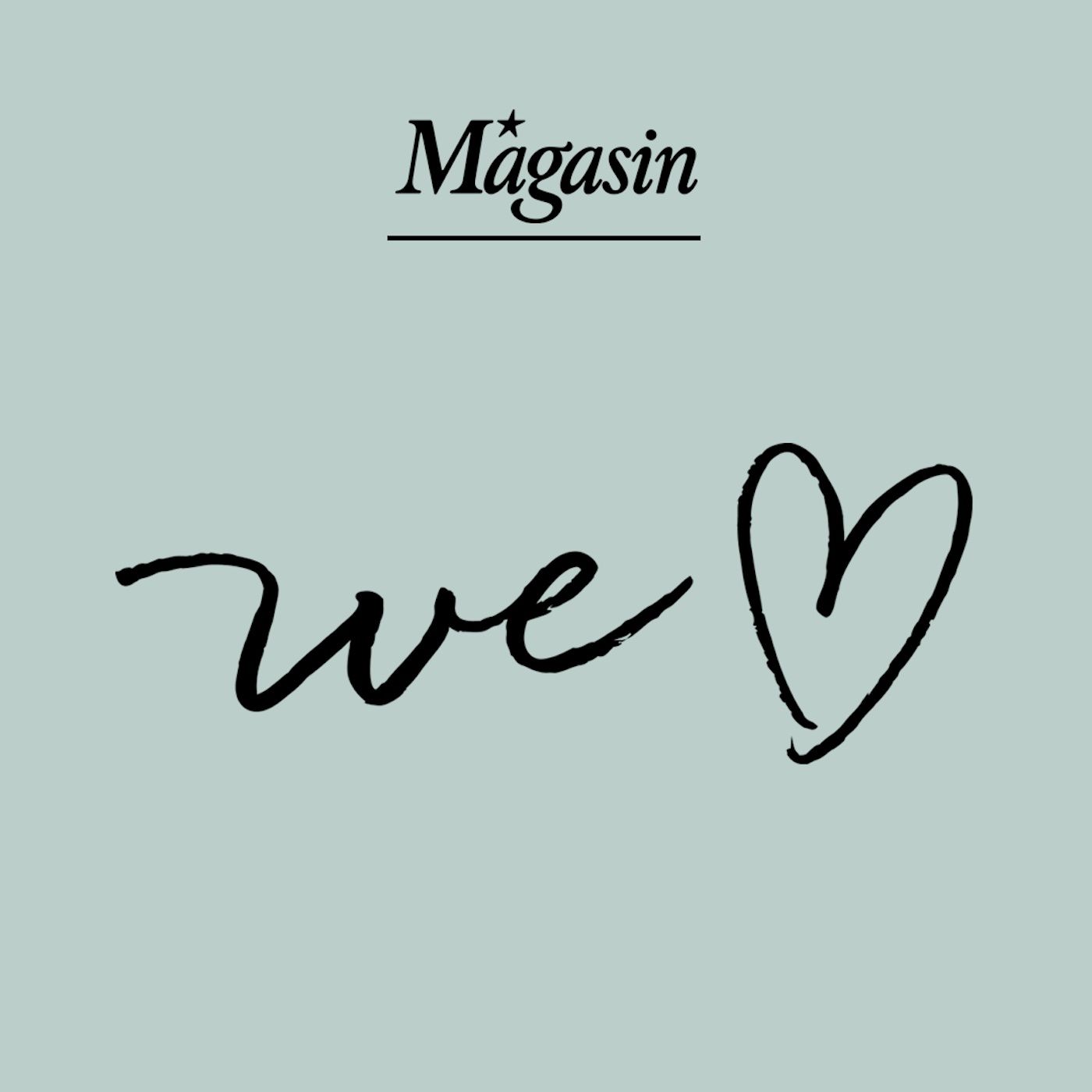 Magasin - We Love