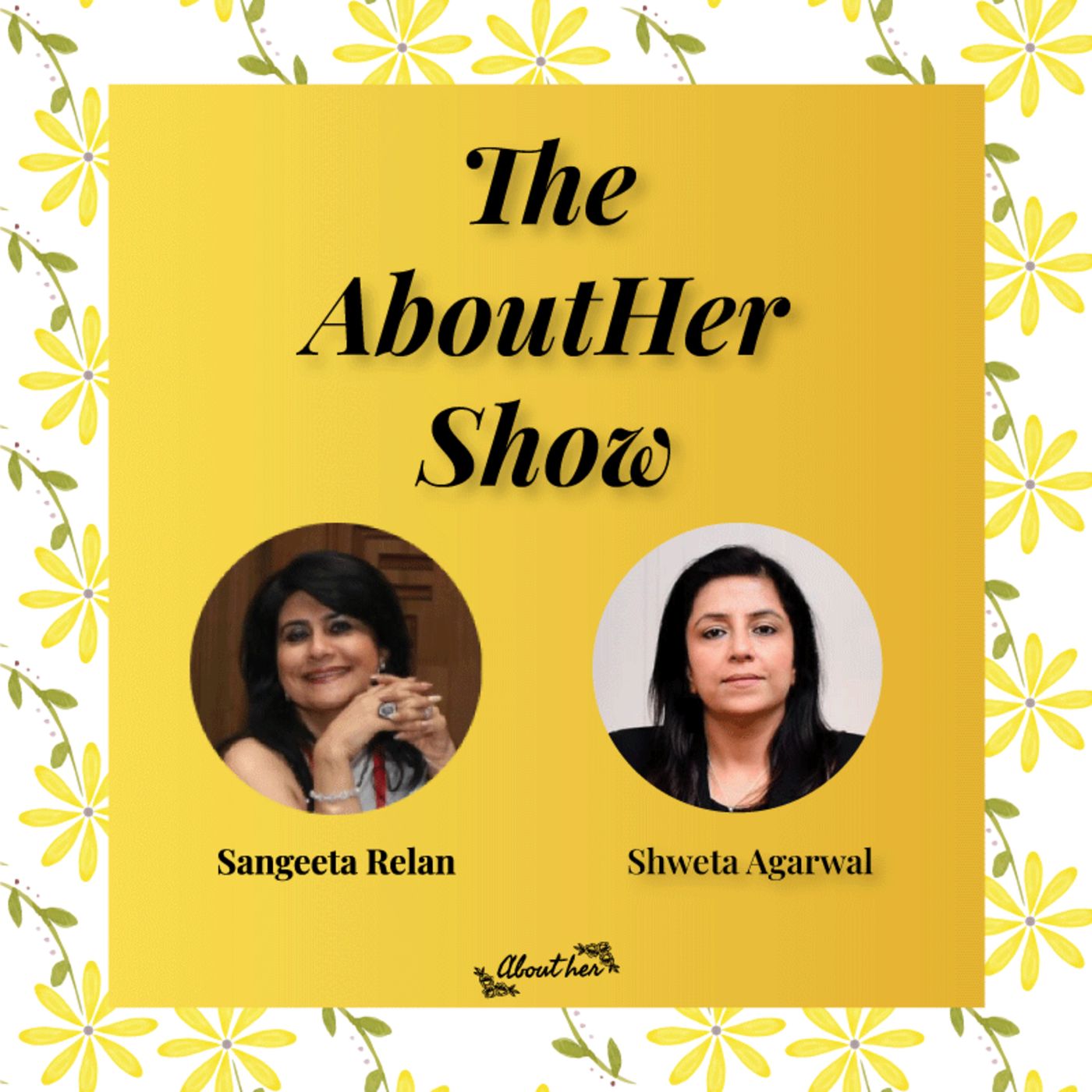 The AboutHer Show with Sangeeta Relan