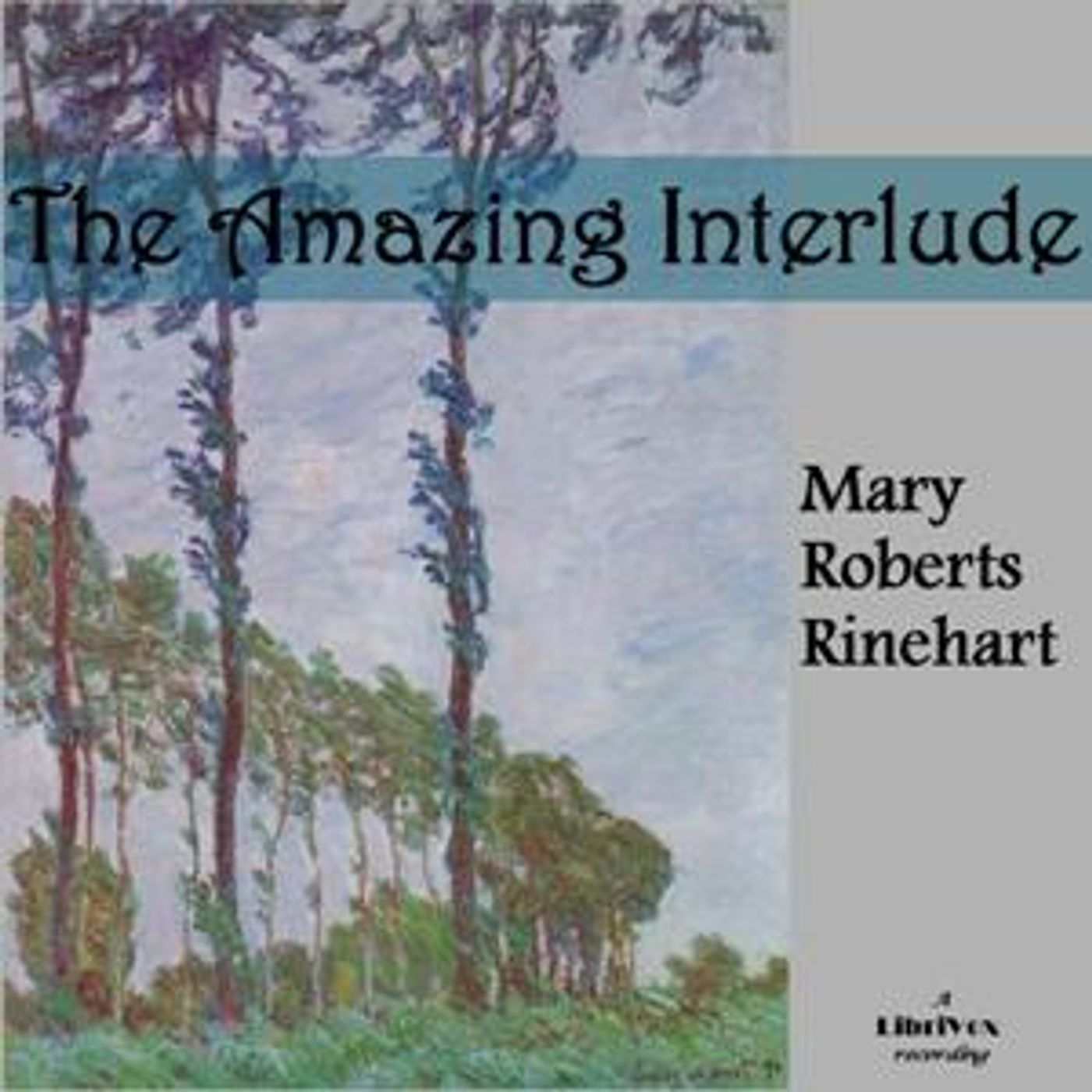 Amazing Interlude, The by Mary Roberts Rinehart (1876 - 1958) podcast artwork