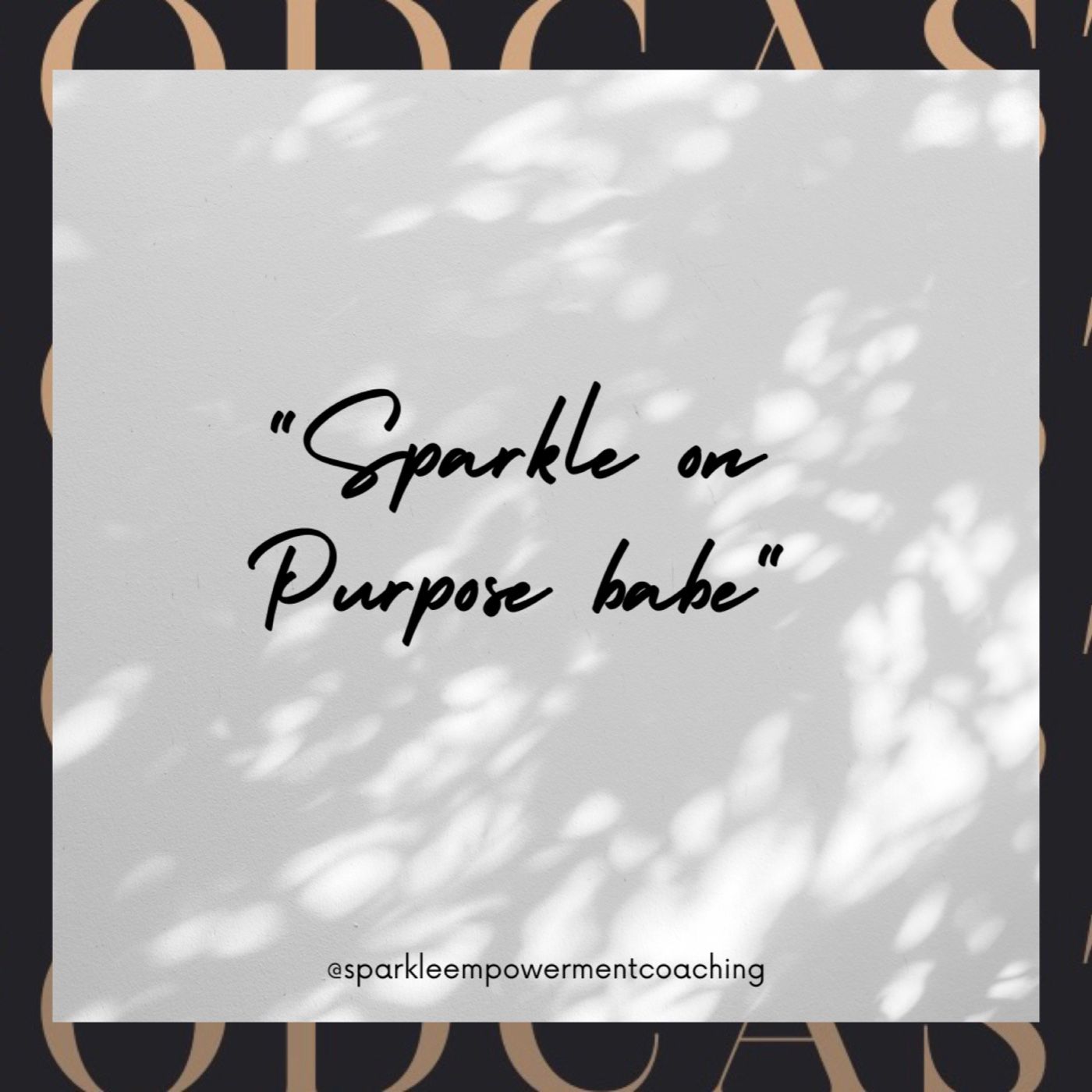 Sparkle On Purpose podcast artwork