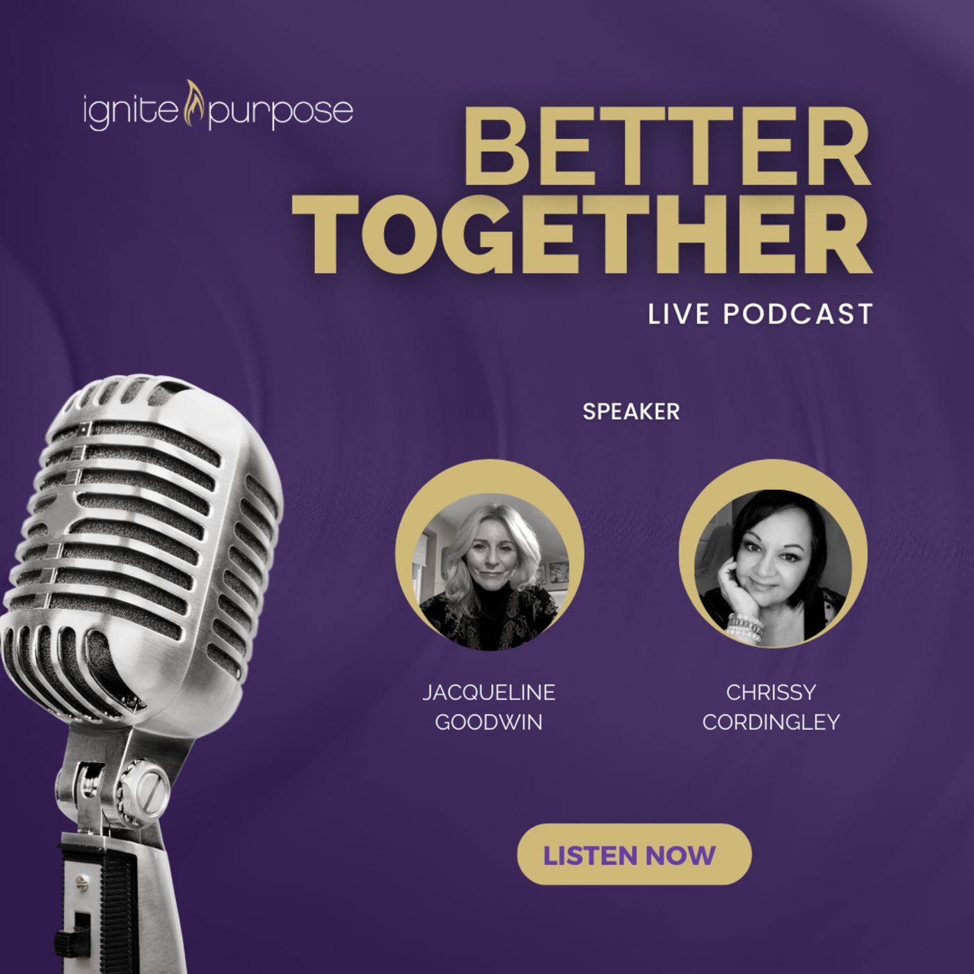 Ignite Purpose with Christina Foxwell & Co-Host Carolees An