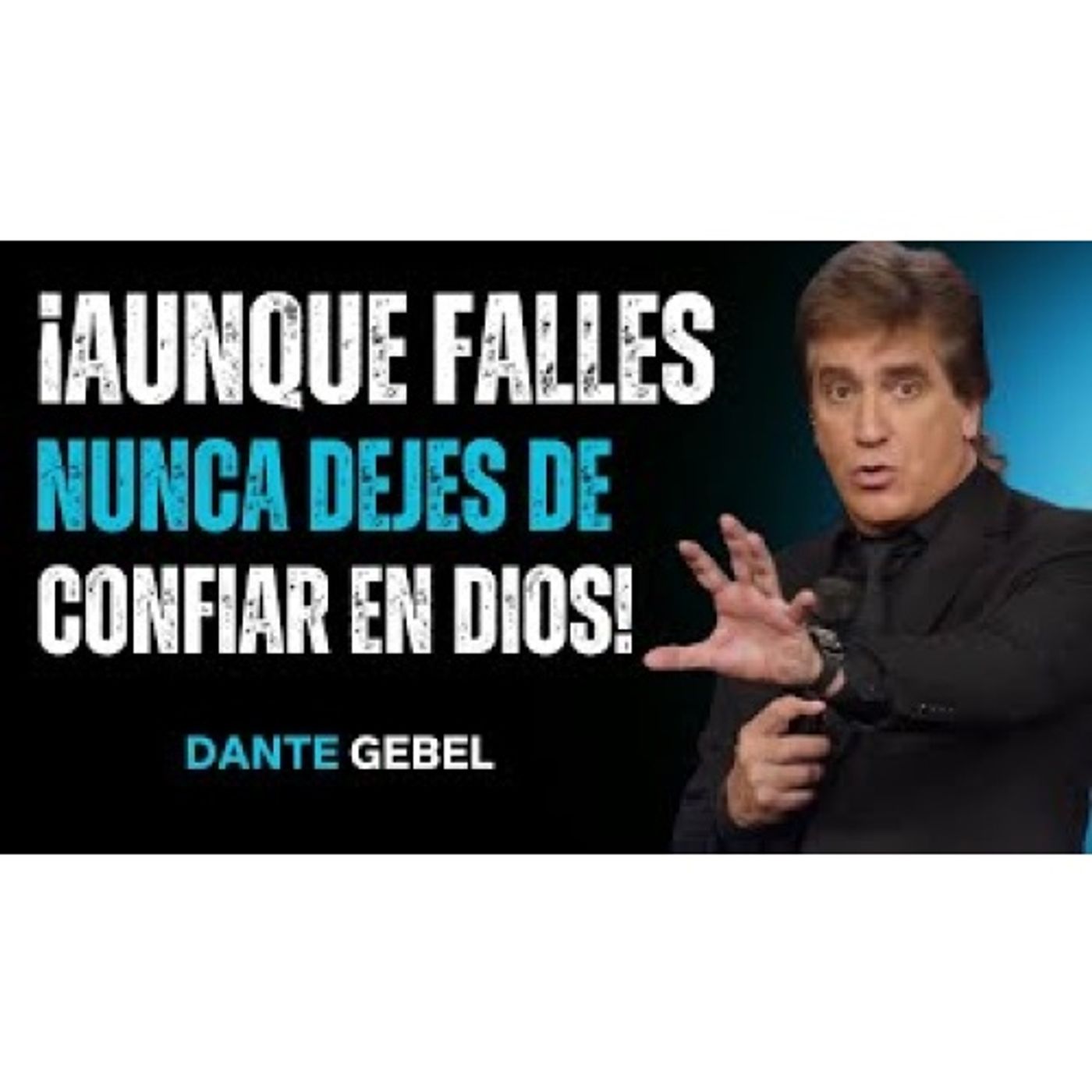 ¡Por Más Errores Que Cometas, Nunca Dejes De Confiar En Dios! - Predicas de Dante Gebel